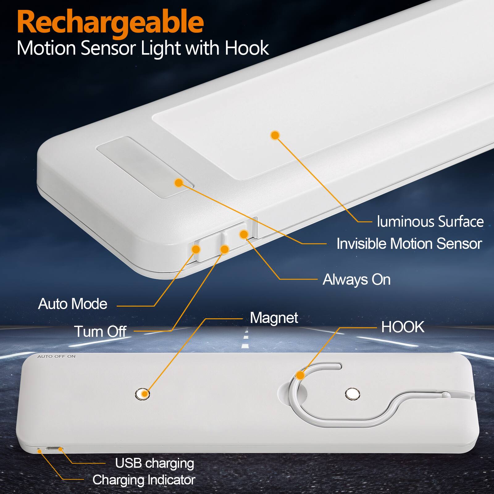 Rechargeable Motion Sensor Light with Hook

- Luminous Surface
- Invisible Motion Sensor
- Always On
- Auto Mode
- Turn Off
- Magnet
- HOOK
- USB Charging
- Charging Indicator