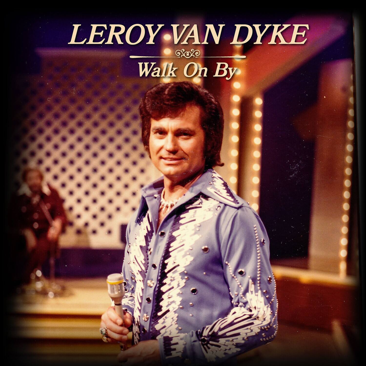 LEROY VAN DYKE  
Walk On By