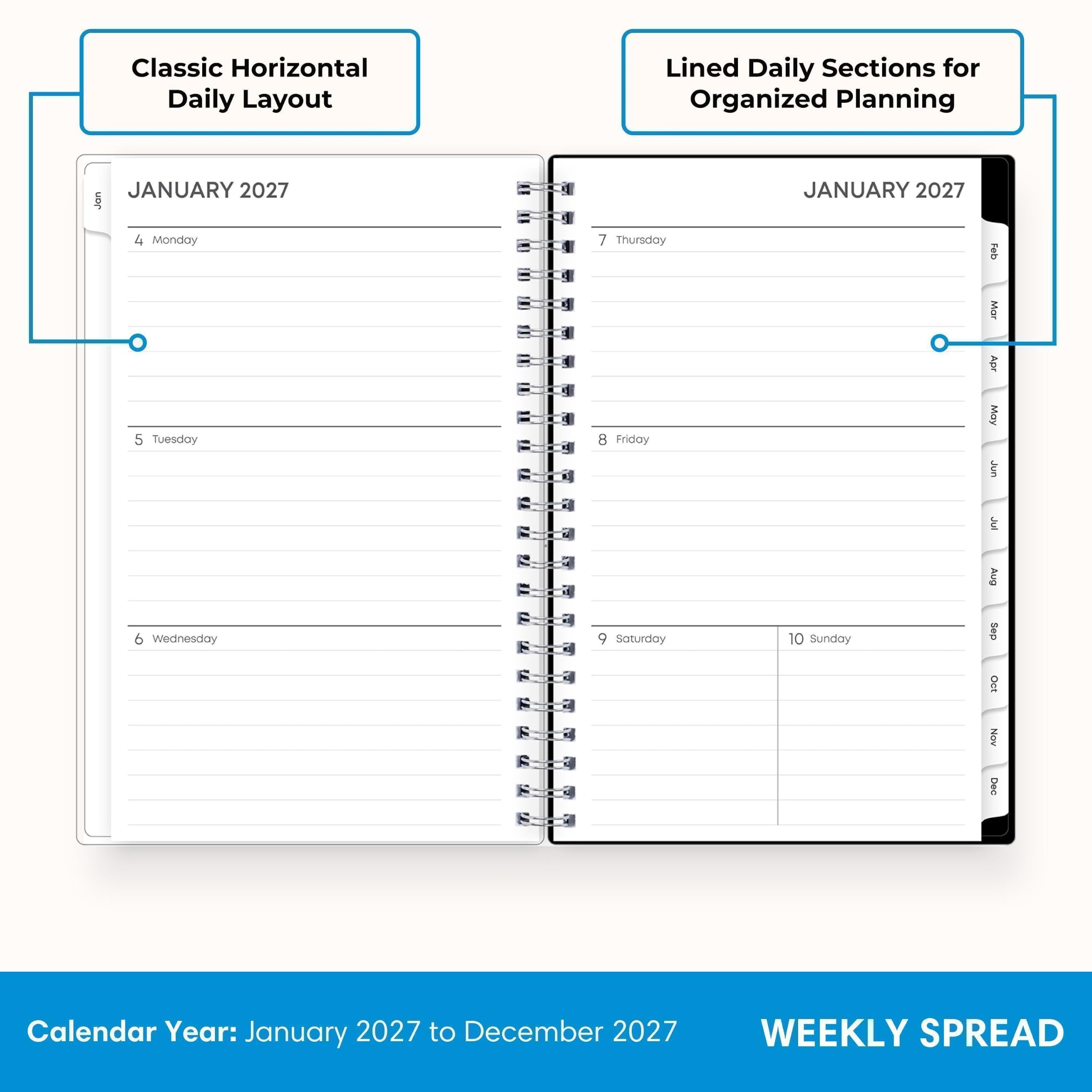 Classic Horizontal Daily Layout  
Lined Daily Sections for Organized Planning  

JANUARY 2027  
4 Monday  
5 Tuesday  
6 Wednesday  
7 Thursday  
8 Friday  
9 Saturday  
10 Sunday  

Calendar Year: January 2027 to December 2027  
WEEKLY SPREAD