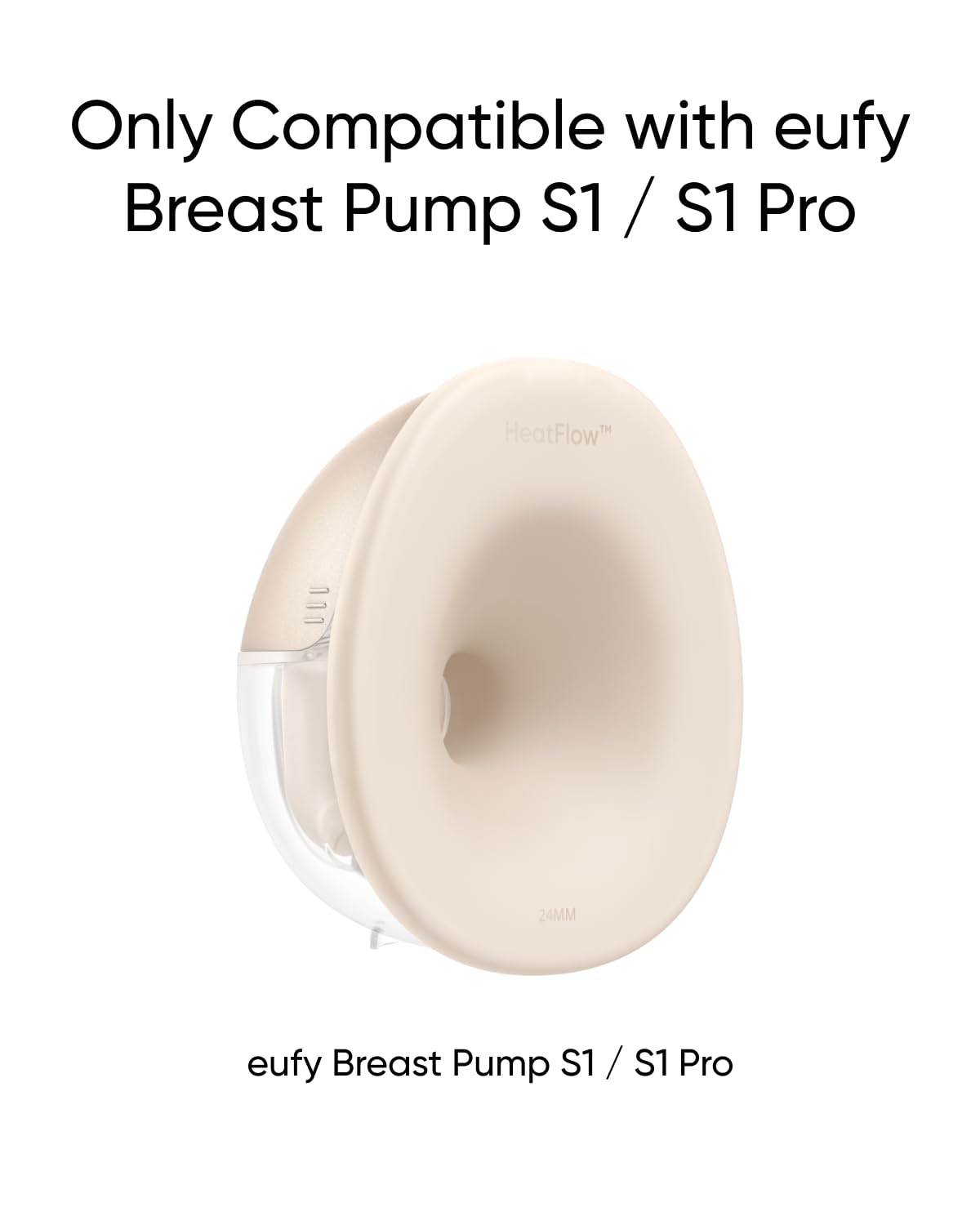 Only Compatible with eufy Breast Pump S1 / S1 Pro

eufy Breast Pump S1 / S1 Pro