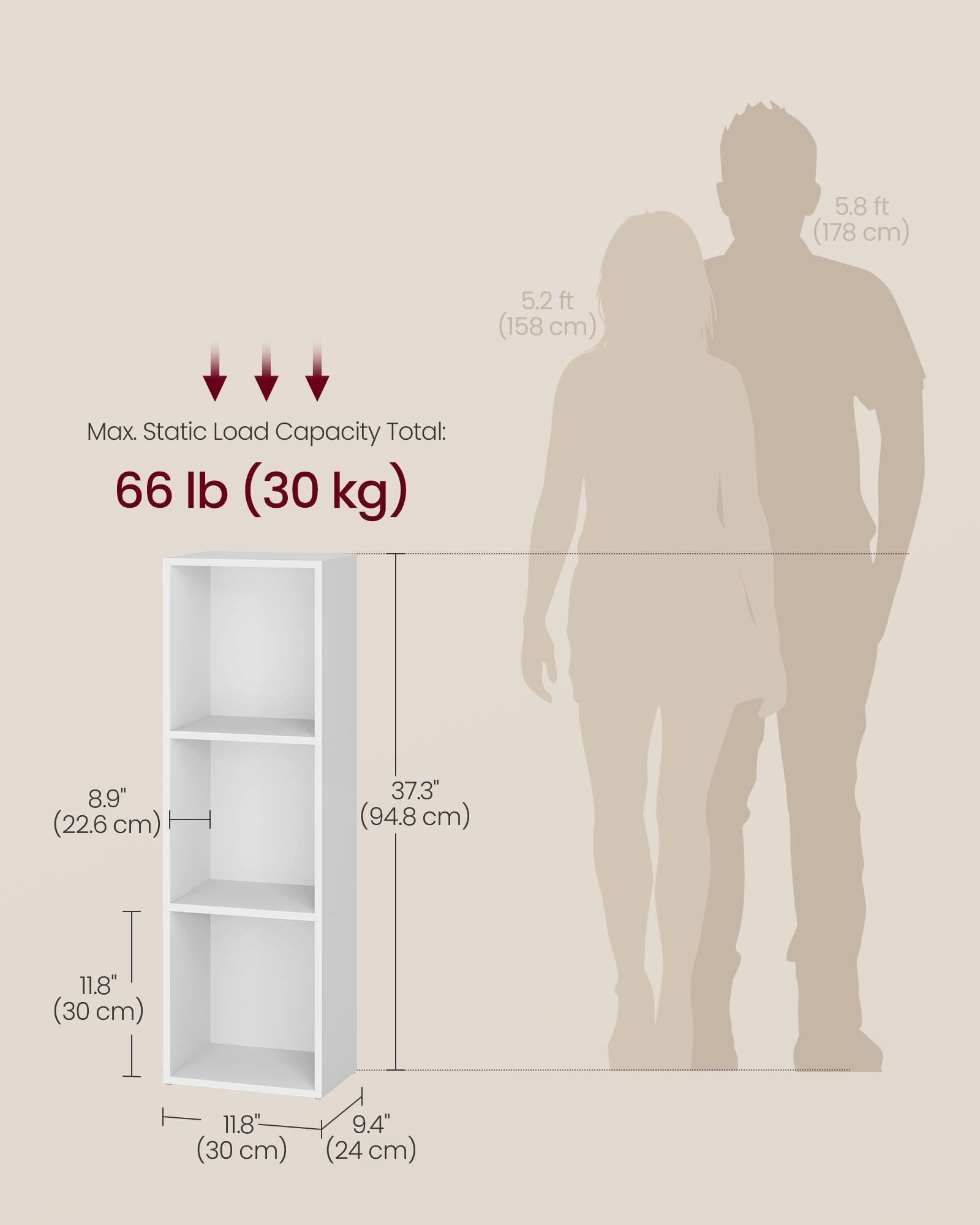 5.8 ft (178 cm)  
5.2 ft (158 cm)  

Max. Static Load Capacity Total: 66 lb (30 kg)  

8.9" (22.6 cm)  
37.3" (94.8 cm)  
11.8" (30 cm)  
11.8" (30 cm)  
9.4" (24 cm)