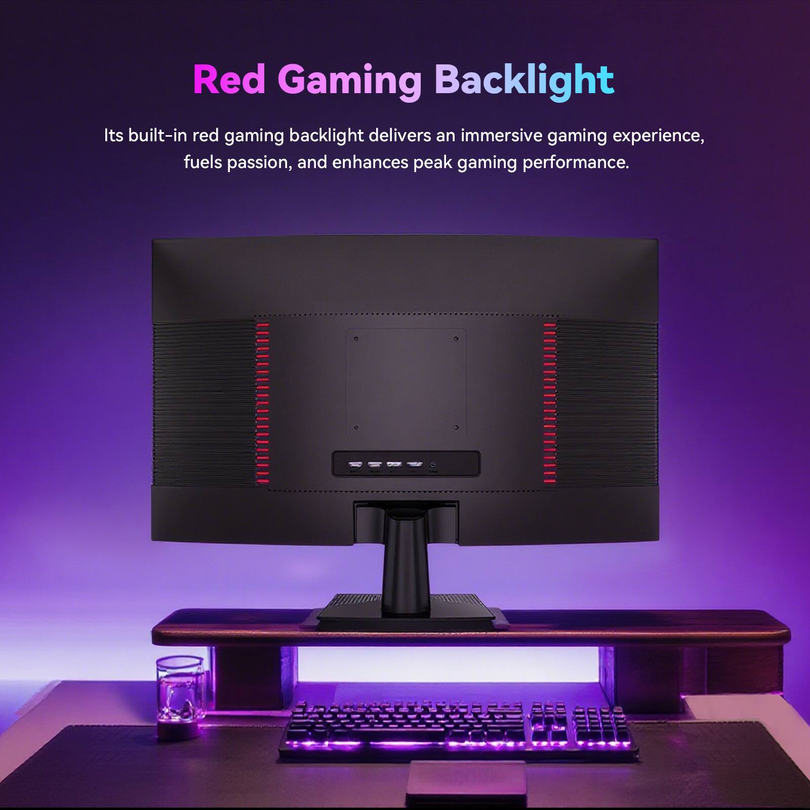 Red Gaming Backlight

Its built-in red gaming backlight delivers an immersive gaming experience, fuels passion, and enhances peak gaming performance.