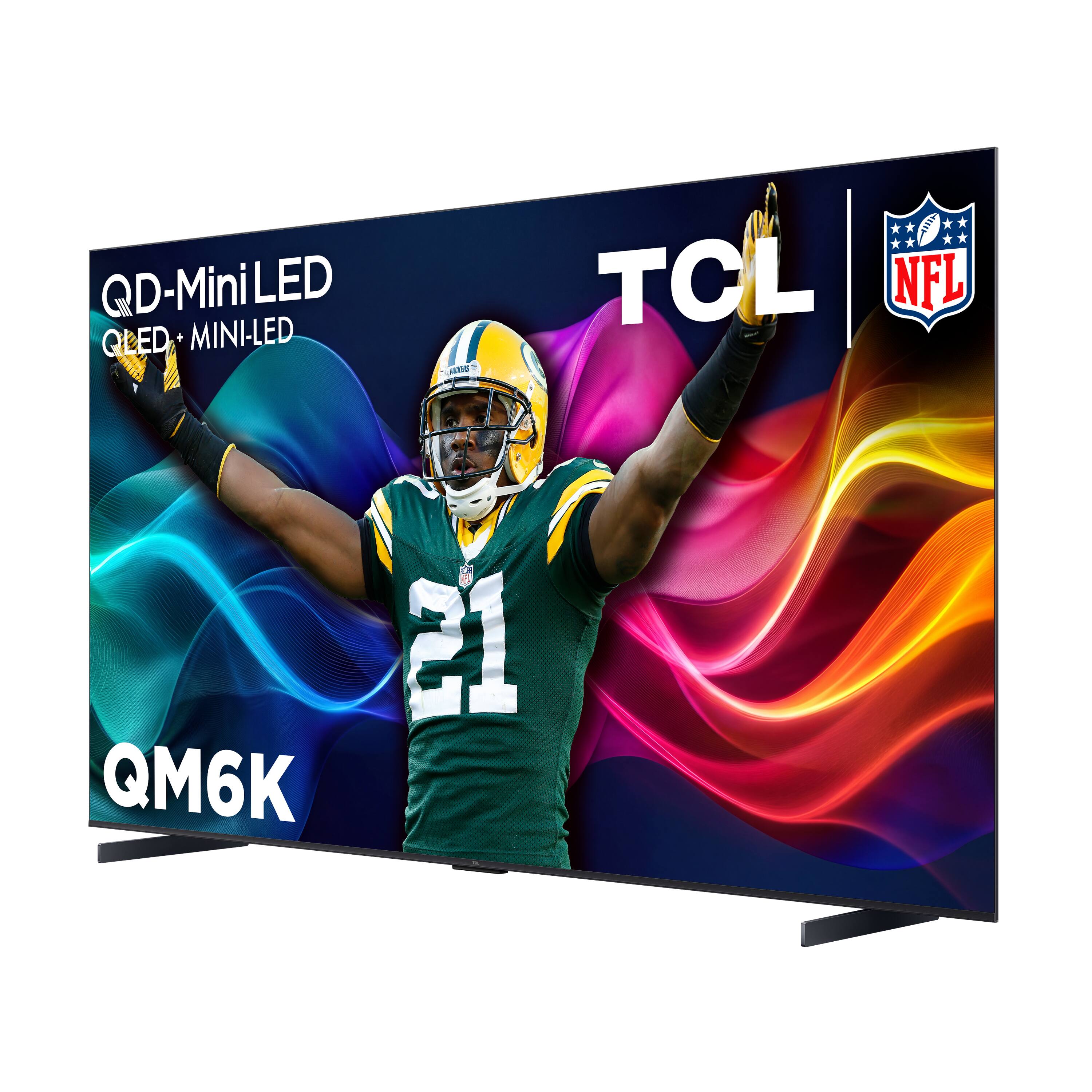 QD-Mini LED  
QLED + MINI-LED  
TCL  
NFL  
21 QM6K