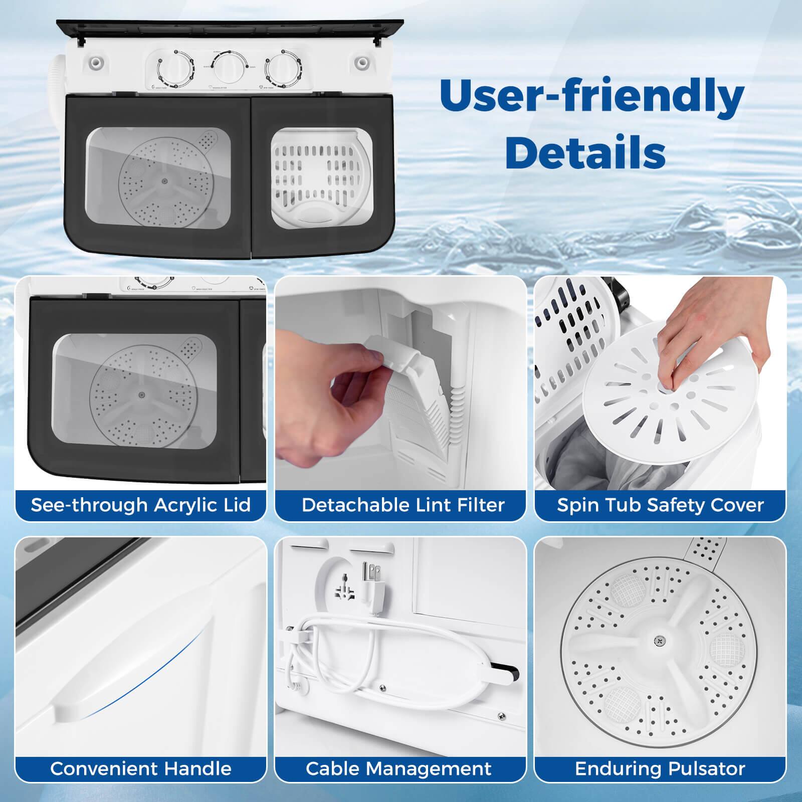 User-friendly Details  
- See-through Acrylic Lid  
- Detachable Lint Filter  
- Spin Tub Safety Cover  
- Convenient Handle  
- Cable Management  
- Enduring Pulsator