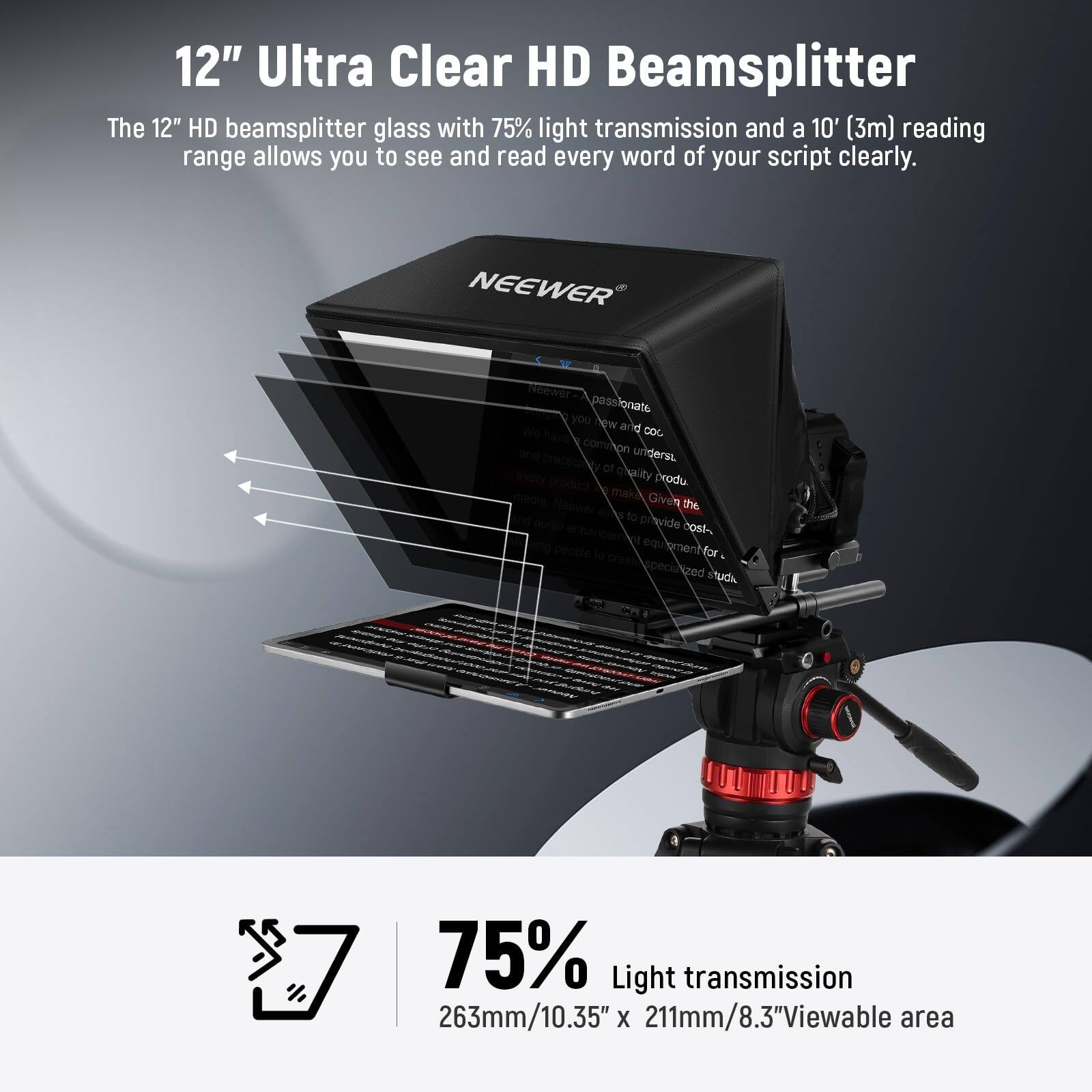 12" Ultra Clear HD Beamsplitter

The 12" HD beamsplitter glass with 75% light transmission and a 10' (3m) reading range allows you to see and read every word of your script clearly.

NEEWER

75% Light transmission
263mm/10.35" x 211mm/8.3" Viewable area