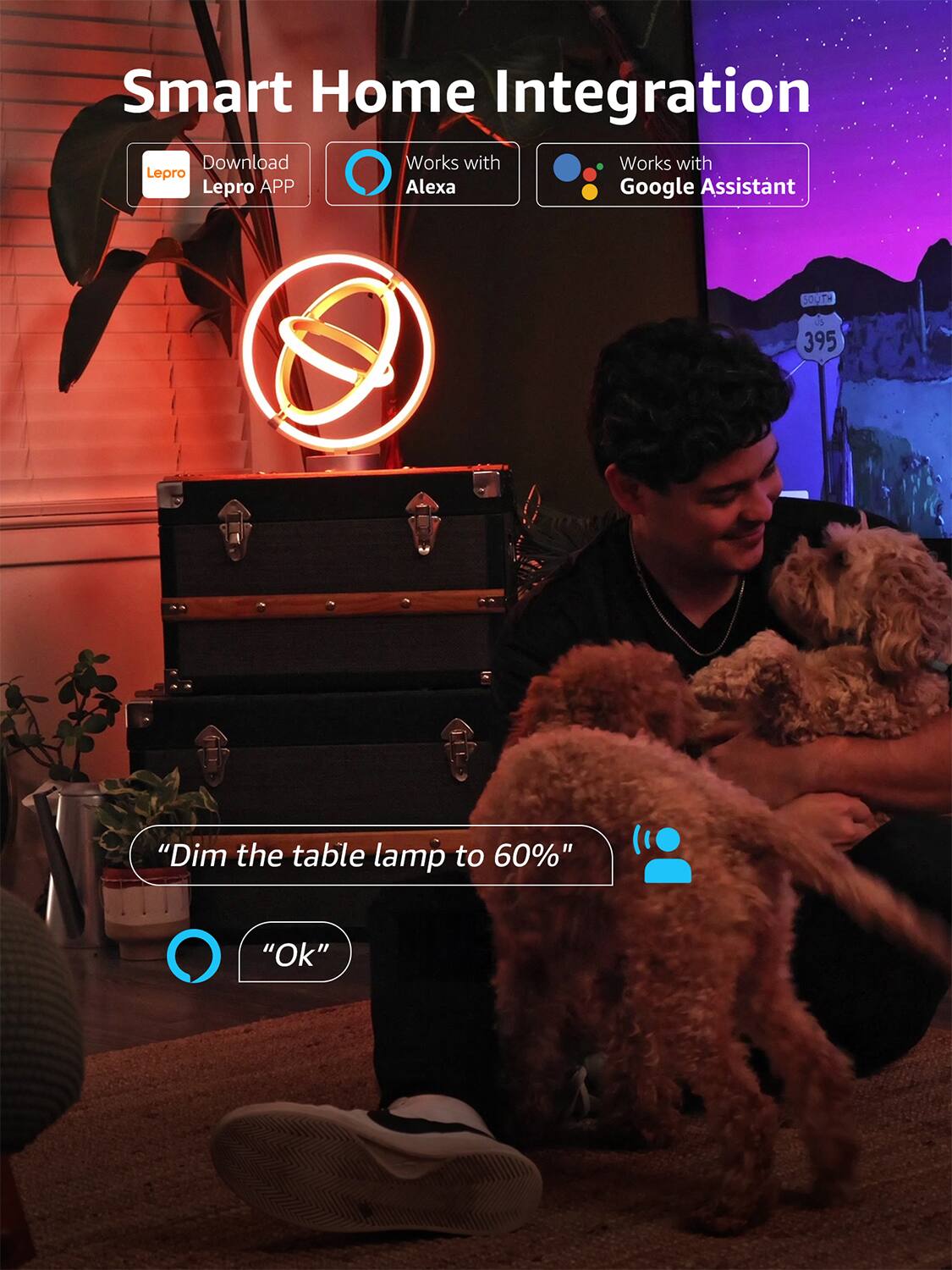 Smart Home Integration

Download Lepro APP

Works with Alexa

Works with Google Assistant

"Dim the table lamp to 60%"

"Ok"