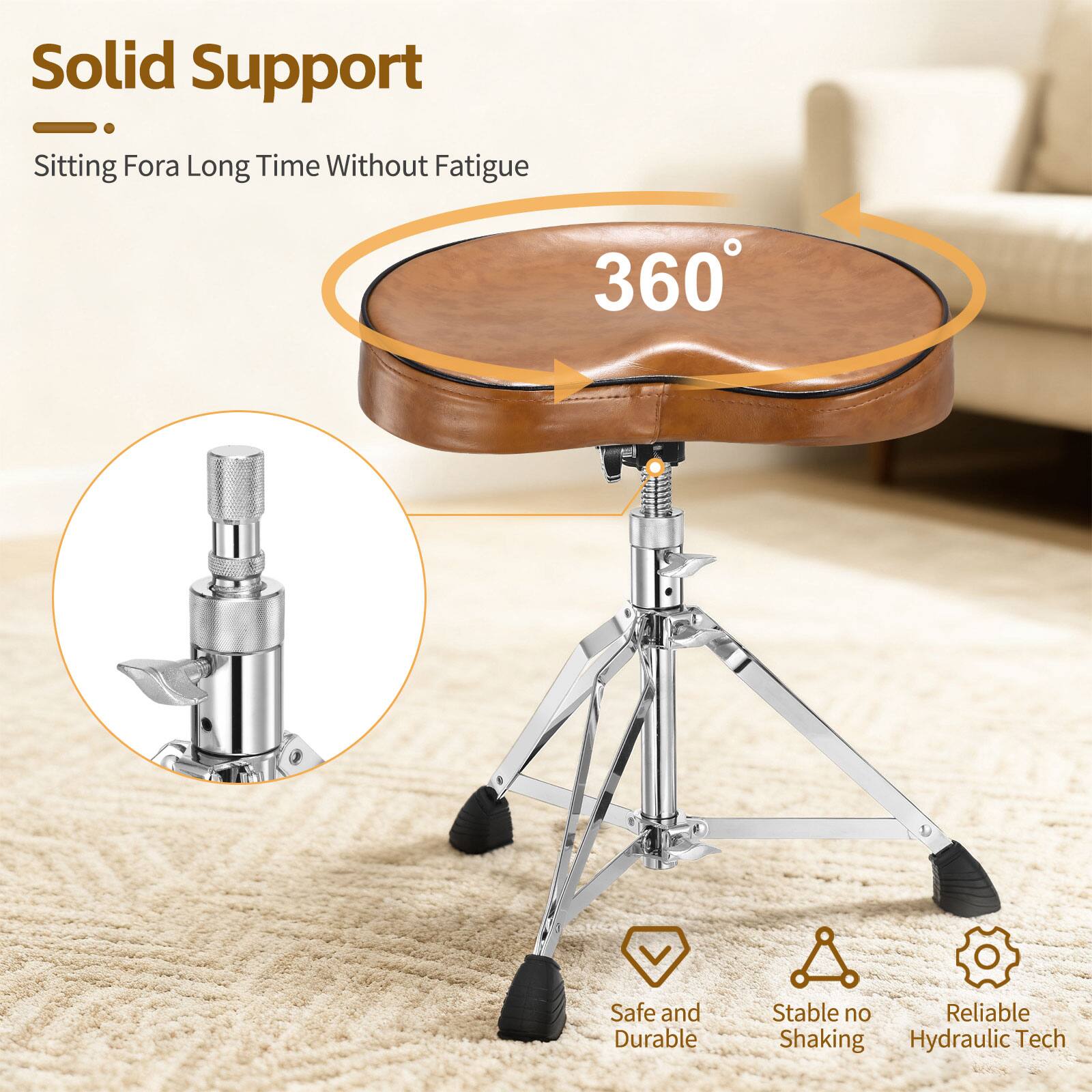 Solid Support  
Sitting Fora Long Time Without Fatigue  

360° Safe and Durable  
Stable no Shaking  
Reliable Hydraulic Tech