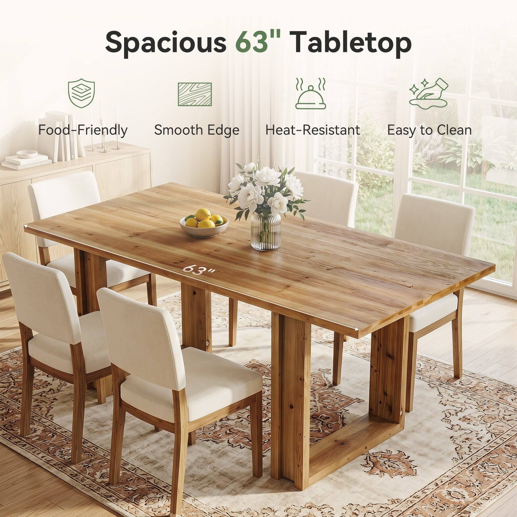 Spacious 63" Tabletop  
Food-Friendly  
Smooth Edge  
Heat-Resistant  
Easy to Clean  
63"