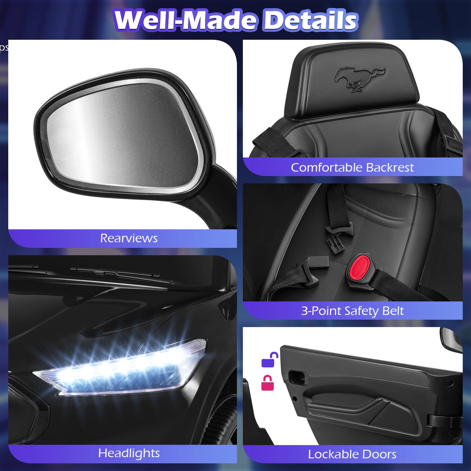 - Well-Made Details
- Comfortable Backrest
- Rearviews
- 3-Point Safety Belt
- Headlights
- Lockable Doors