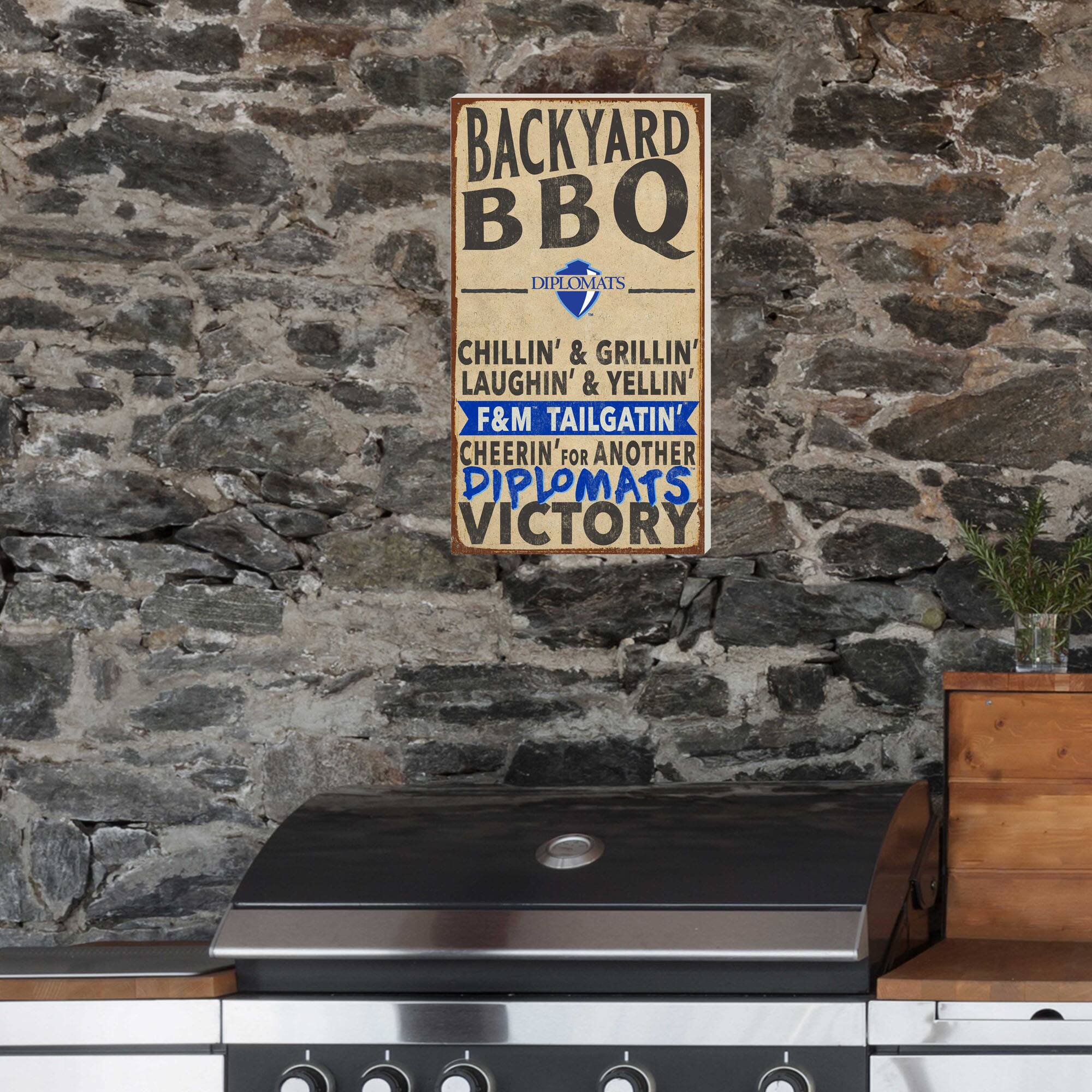 BACKYARD BBQ  
DIPLOMATS  
CHILLIN' & GRILLIN'  
LAUGHIN' & YELLIN'  
F&M TAILGATIN'  
CHEERIN' FOR ANOTHER  
DIPLOMATS VICTORY