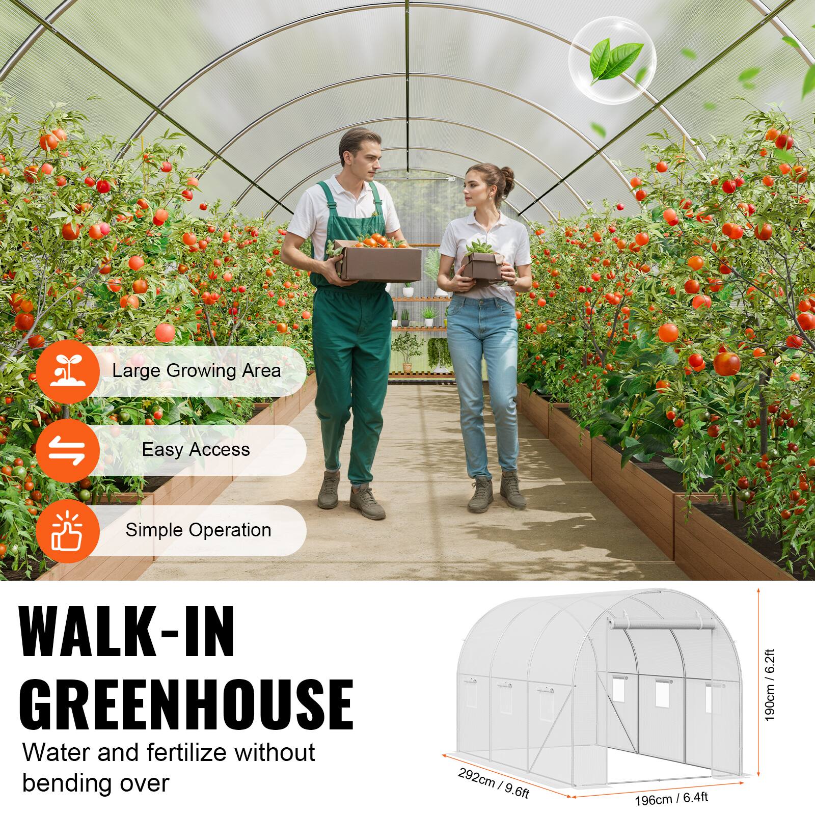 Large Growing Area, Easy Access, Simple Operation, WALK-IN GREENHOUSE, Water and fertilize without bending over, 292cm/9.6ft, 196cm/6.4ft, 190cm/6.2ft.
