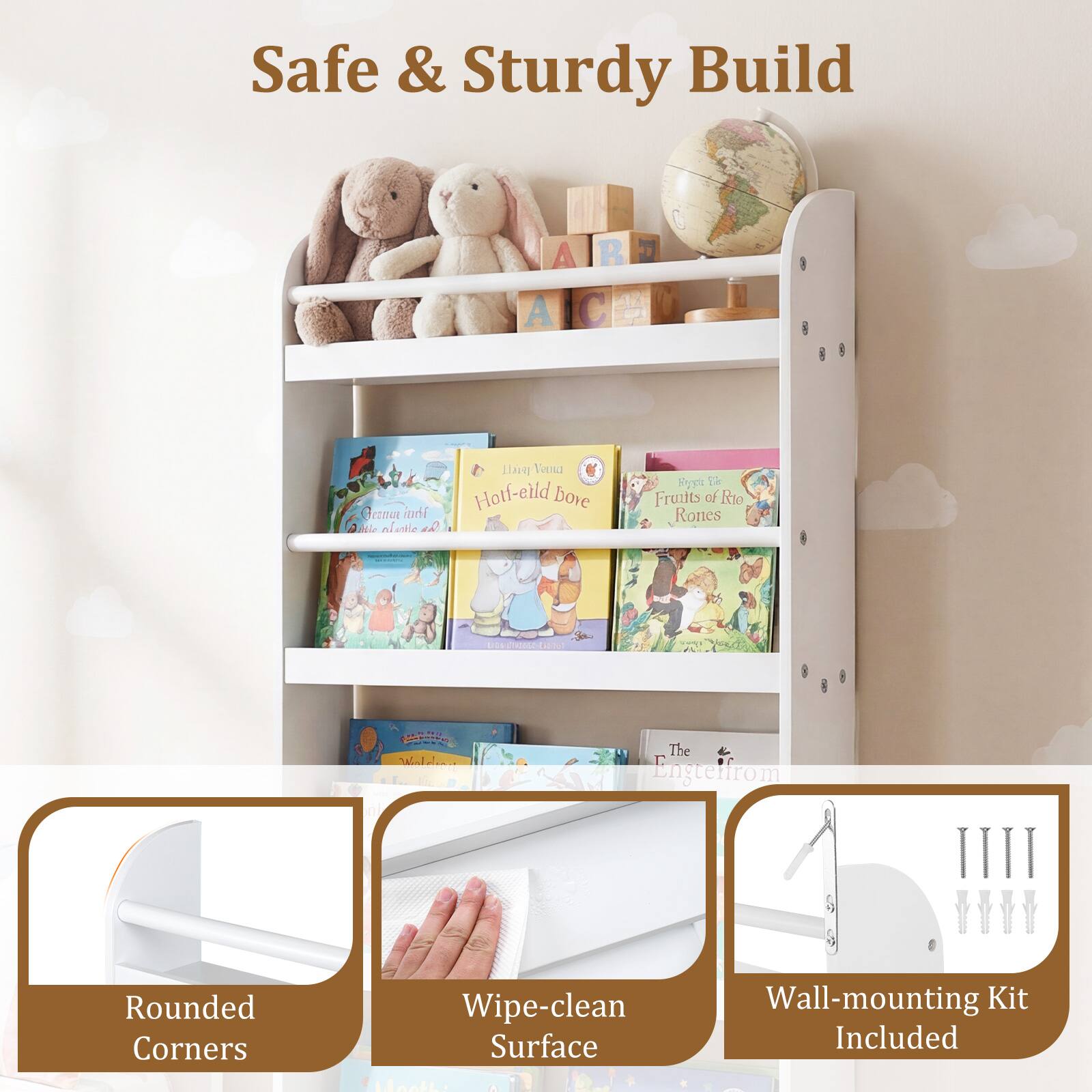 Safe & Sturdy Build

- Rounded Corners
- Wipe-clean Surface
- Wall-mounting Kit Included

Books on the shelf:
- Hotf-eild Dove
- Fruits of Rio Rones
- The Engteifrom