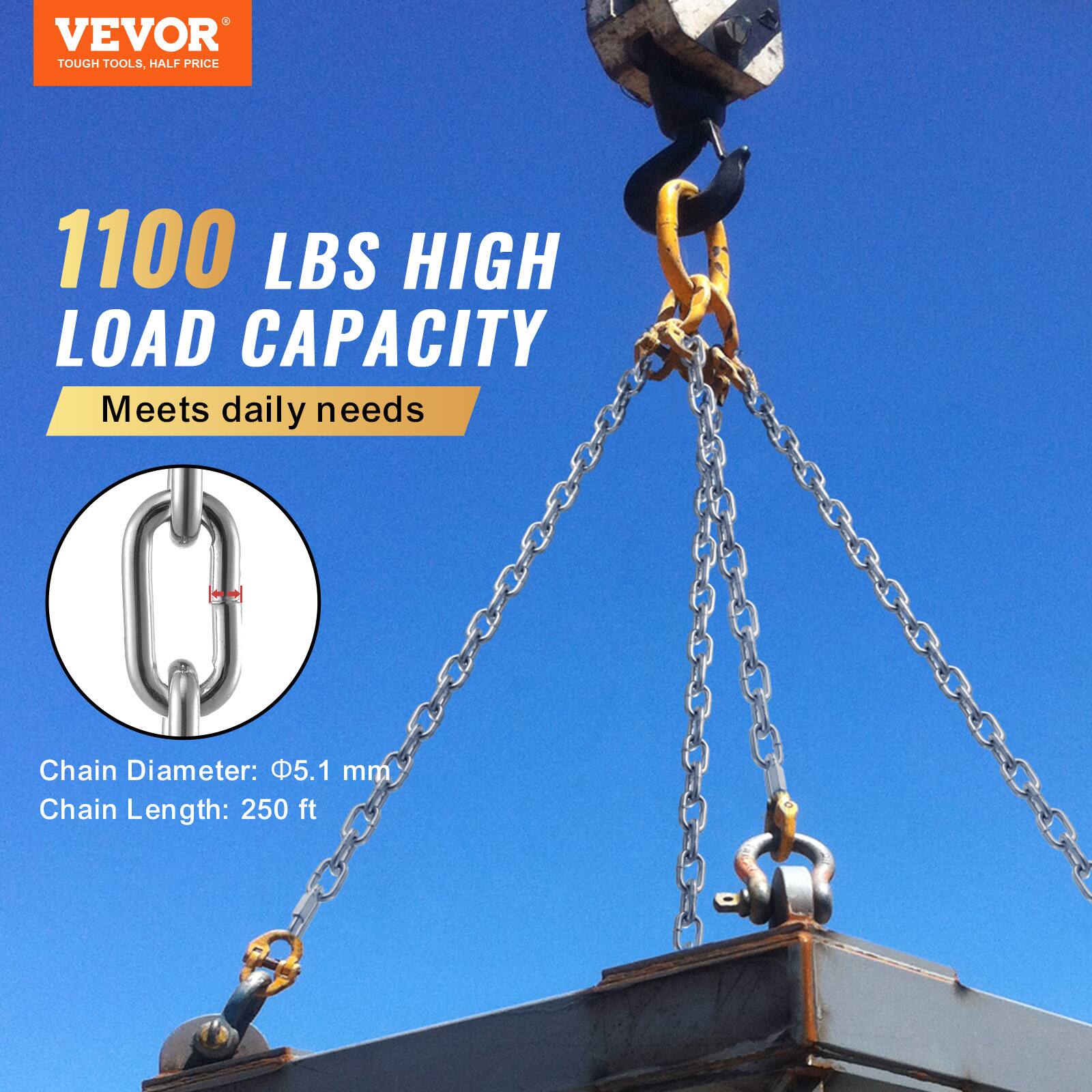 VEVOR TOUGH TOOLS, HALF PRICE

1100 LBS HIGH LOAD CAPACITY  
Meets daily needs

Chain Diameter: 5.1 mm  
Chain Length: 250 ft