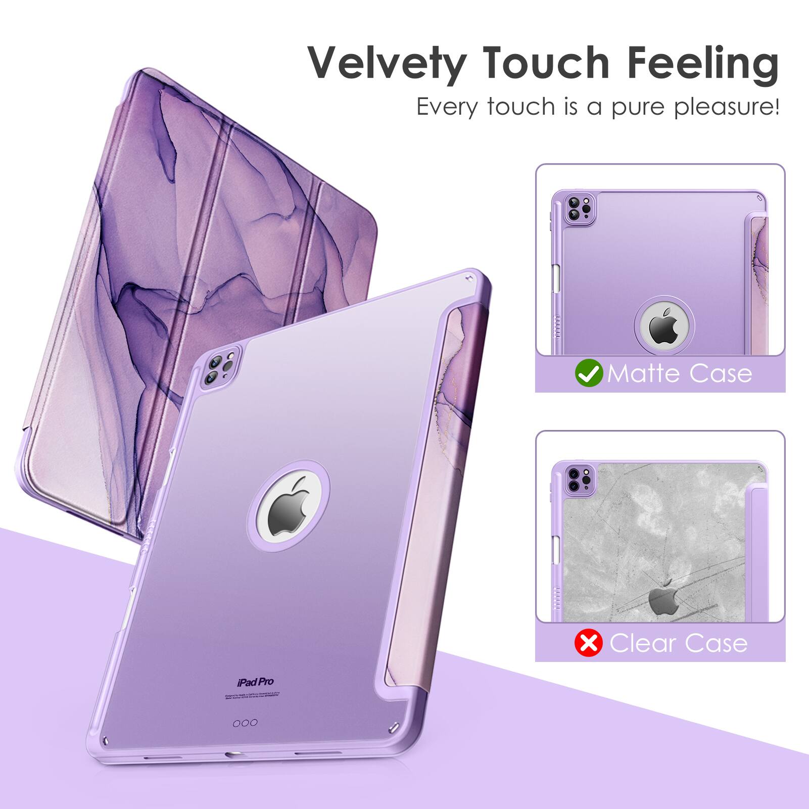 Velvety Touch Feeling  
Every touch is a pure pleasure!  

Matte Case  
Clear Case