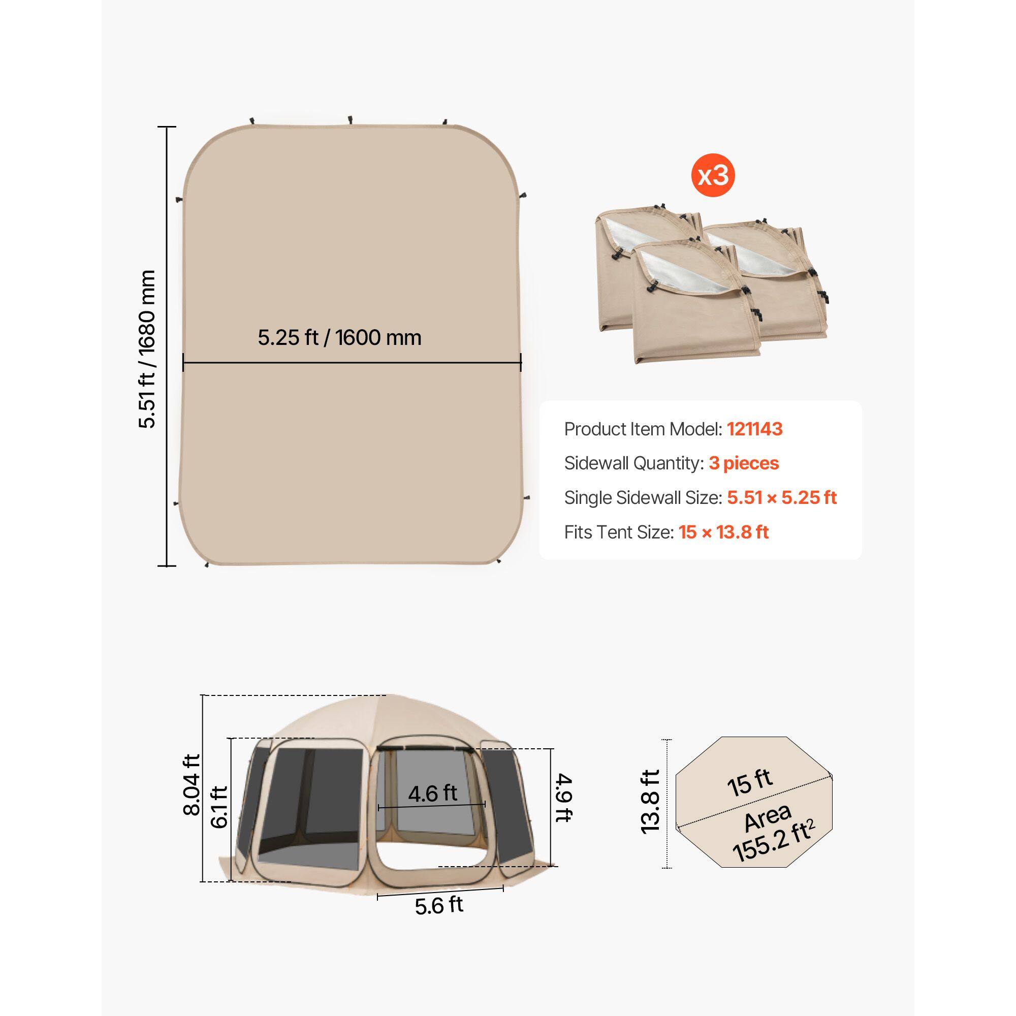 x3 mm 1680 ft / 1680 / ft 5.51 5.25 ft / 1600 mm

Product Item Model: 121143

Sidewall Quantity: 3 pieces

Single Sidewall Size: 5.51 x 5.25 ft

Fits Tent Size: 15 x 13.8 ft

8.04 ft 6.1 ft 4.6 ft 5.6 ft 4.9 ft 13.8 ft 15 ft

Area: 155.2 ft²
