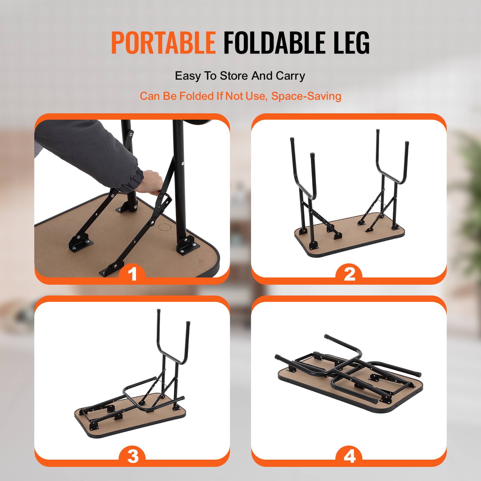 PORTABLE FOLDABLE LEG  
Easy To Store And Carry  
Can Be Folded If Not Use, Space-Saving  

1  
2  
3  
4