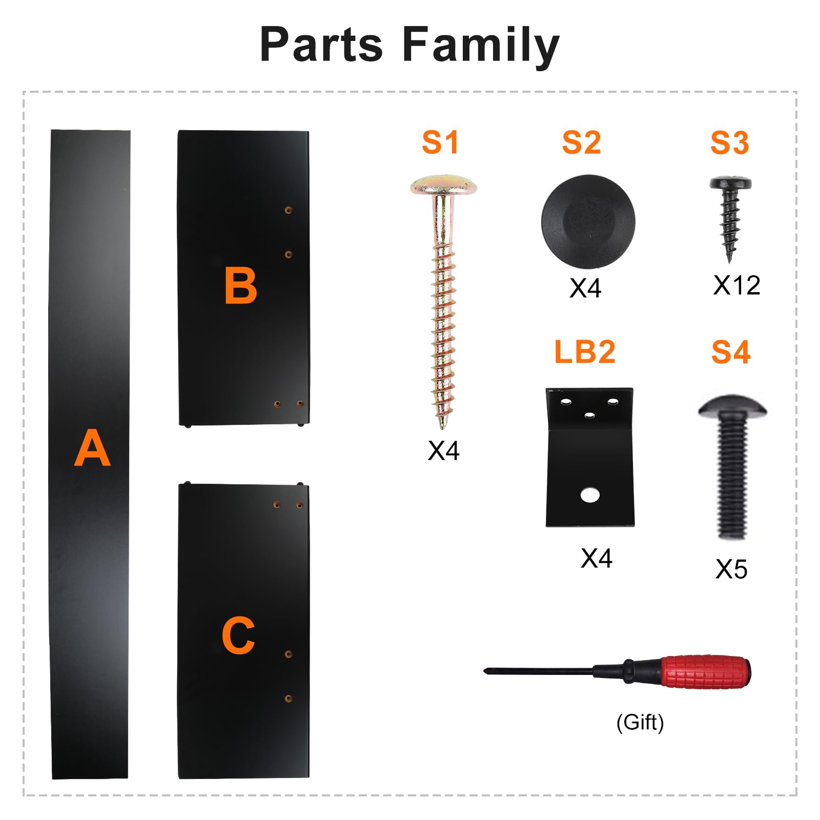 Parts Family

A  
B  
C  

S1 X4  
S2 X4  
S3 X12  
LB2 X4  
S4 X5  

(Gift)