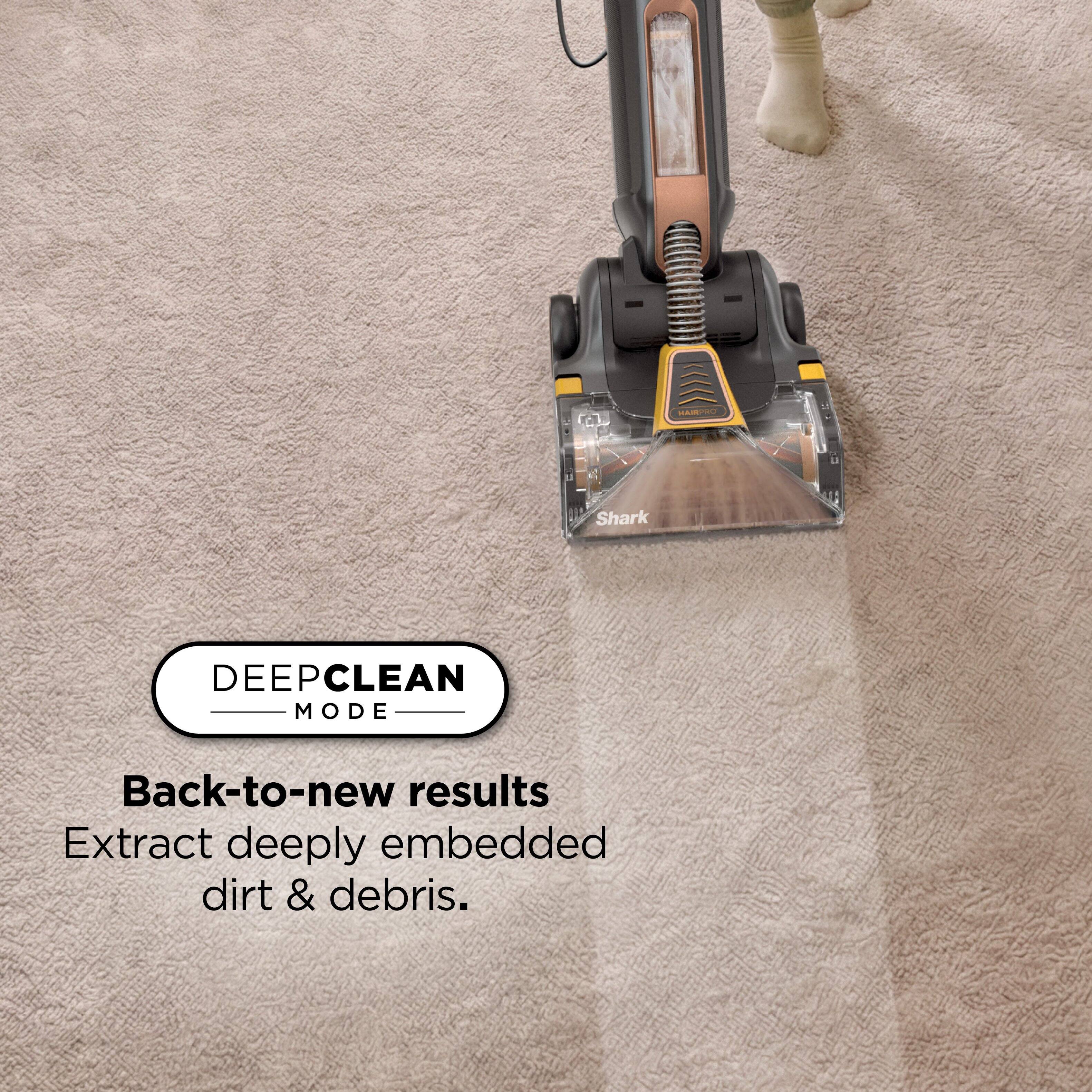 HAM Shark DEEP CLEAN MODE Back-to-new results Extract deeply embedded dirt & debris.