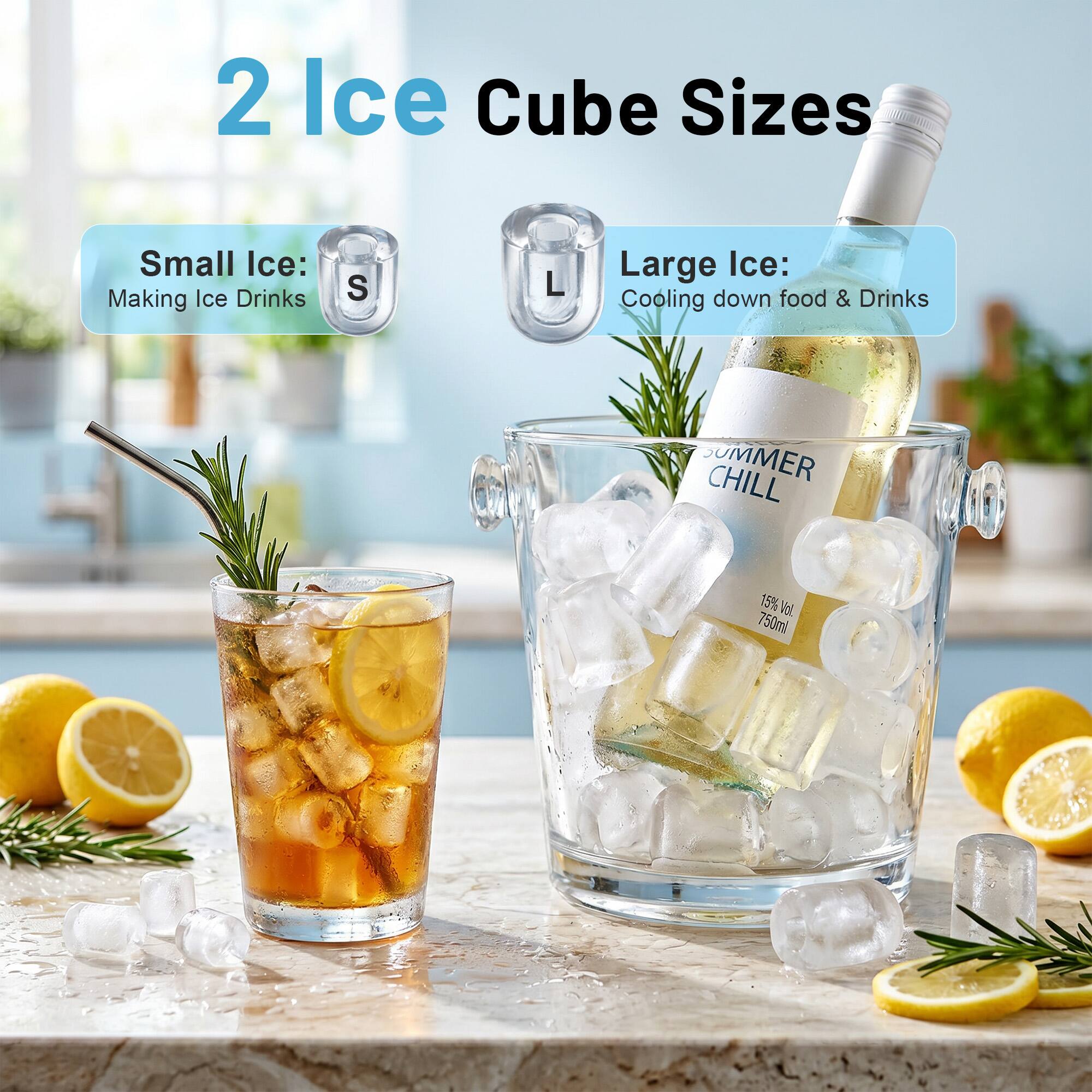 2 Ice Cube Sizes

Small Ice: Making Ice Drinks  
S

Large Ice: Cooling down food & Drinks  
L

SUMMER CHILL  
1.5% Vol. 750ml