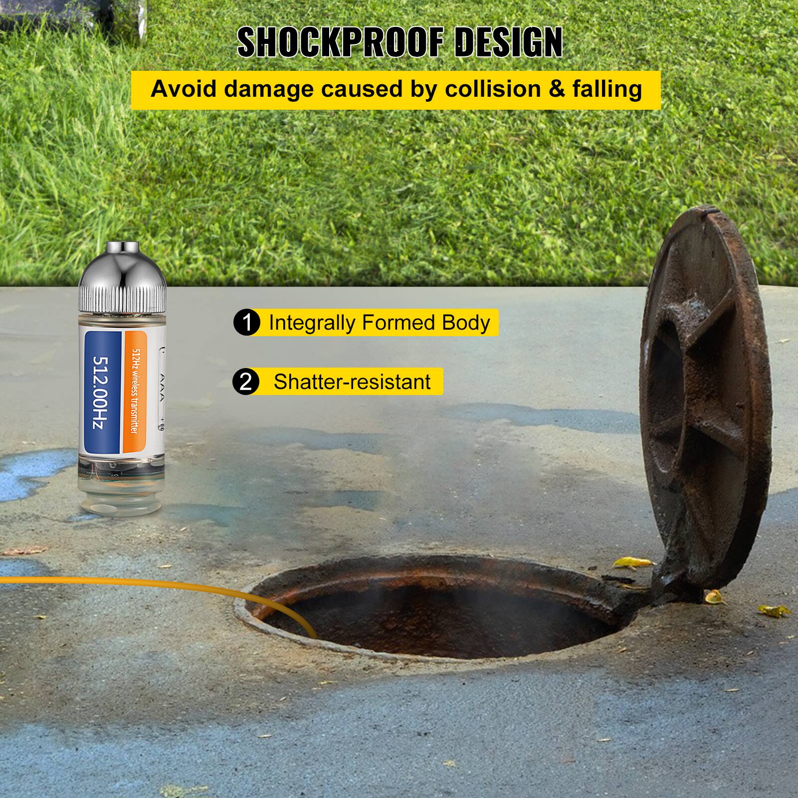SHOCKPROOF DESIGN  
Avoid damage caused by collision & falling  

1. Integrally Formed Body  
2. Shatter-resistant  

512.00Hz  
512Hz wireless  
AAA