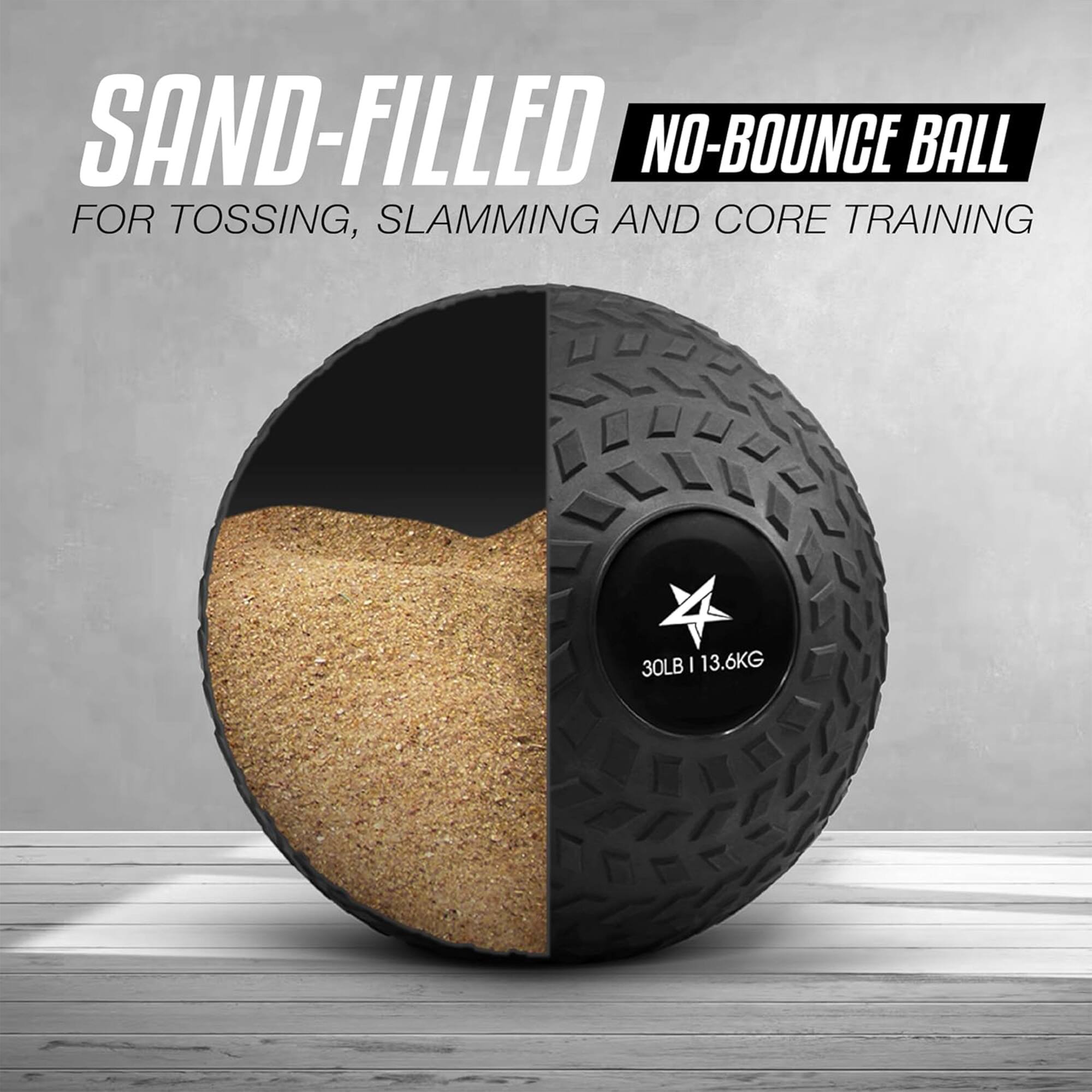 SAND-FILLED NO-BOUNCE BALL FOR TOSSING, SLAMMING AND CORE TRAINING  
30LB | 13.6KG