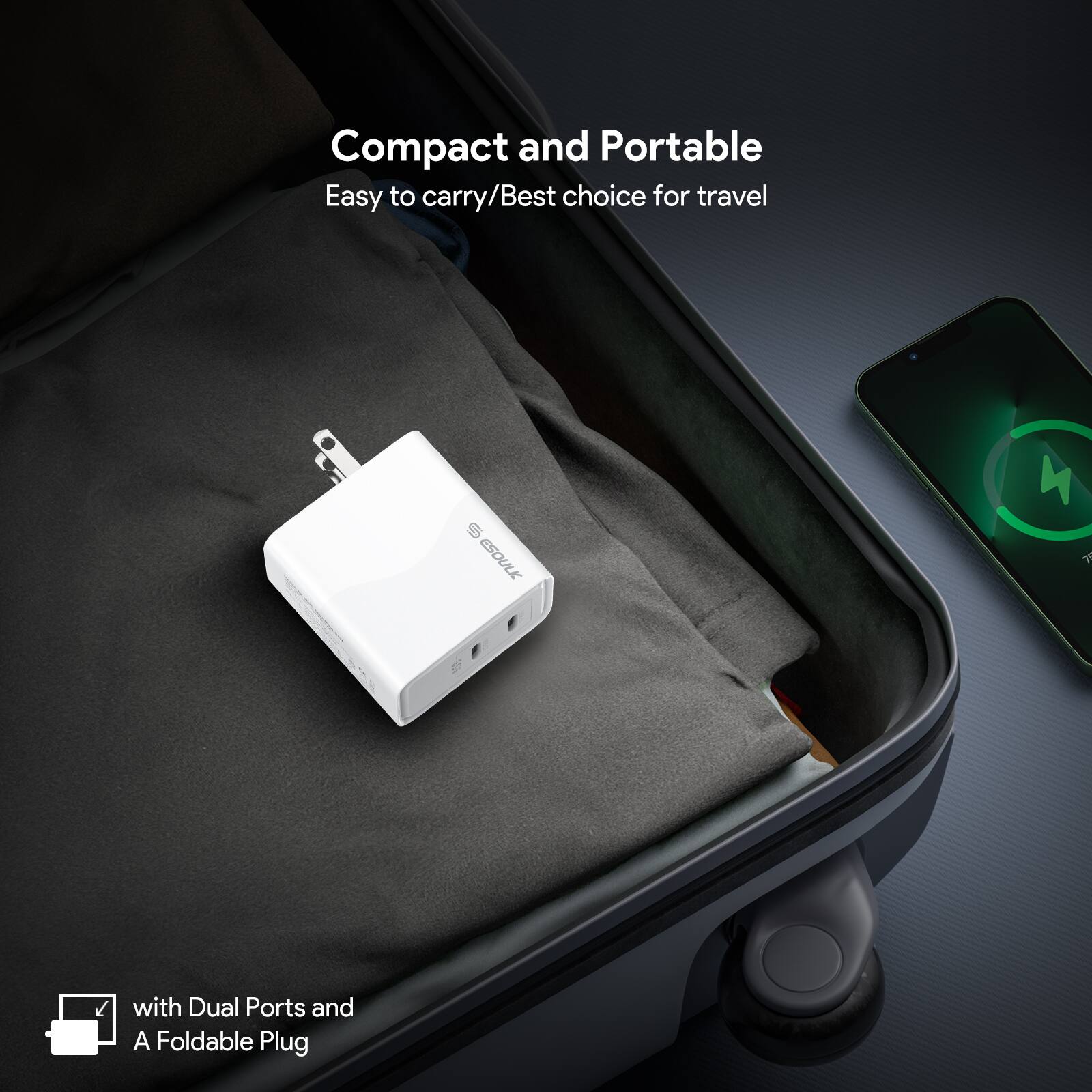 Compact and Portable  
Easy to carry/Best choice for travel  

with Dual Ports and A Foldable Plug