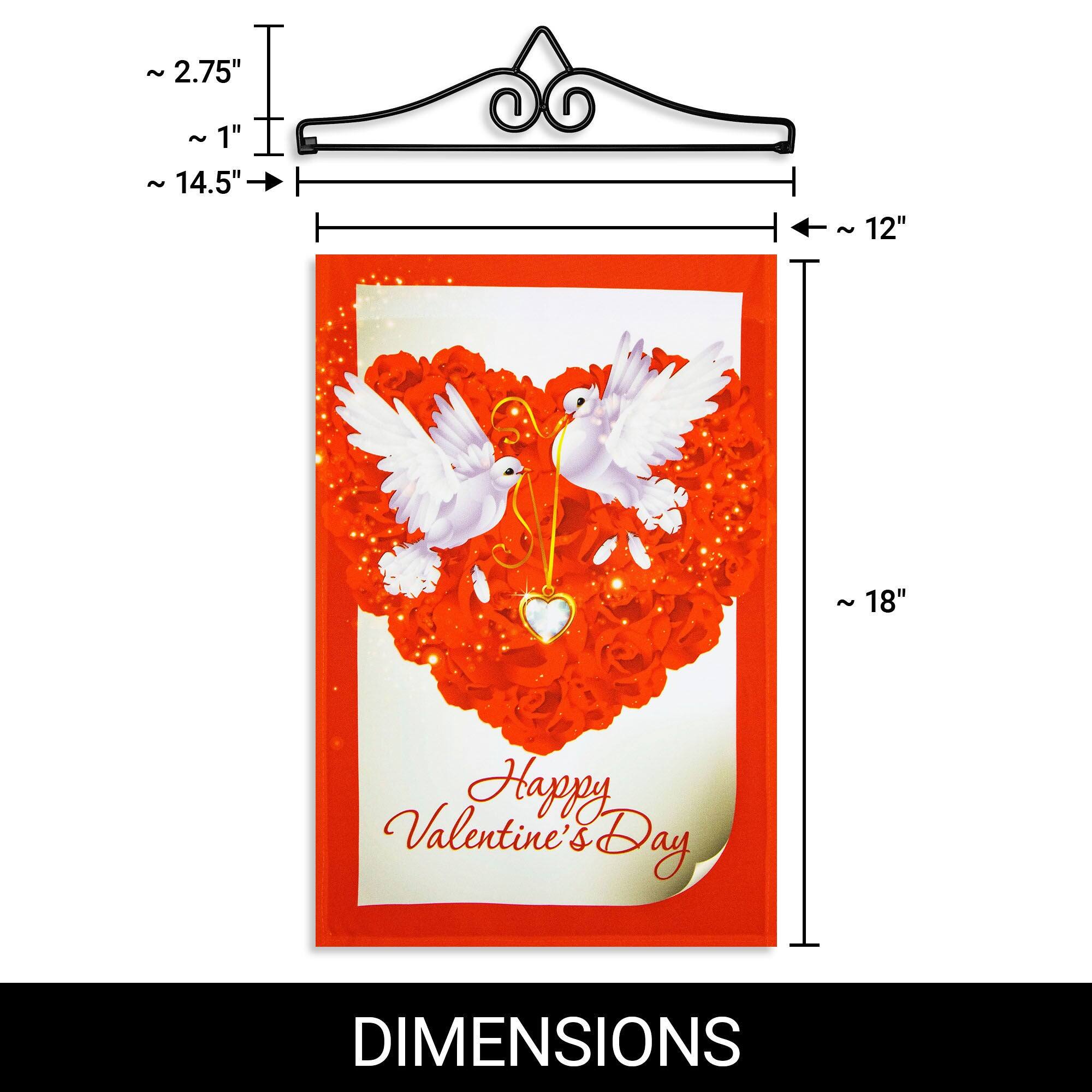 ~2.75"  
~1"  
~14.5"  
~12"  
~18"  

Happy Valentine's Day  

DIMENSIONS