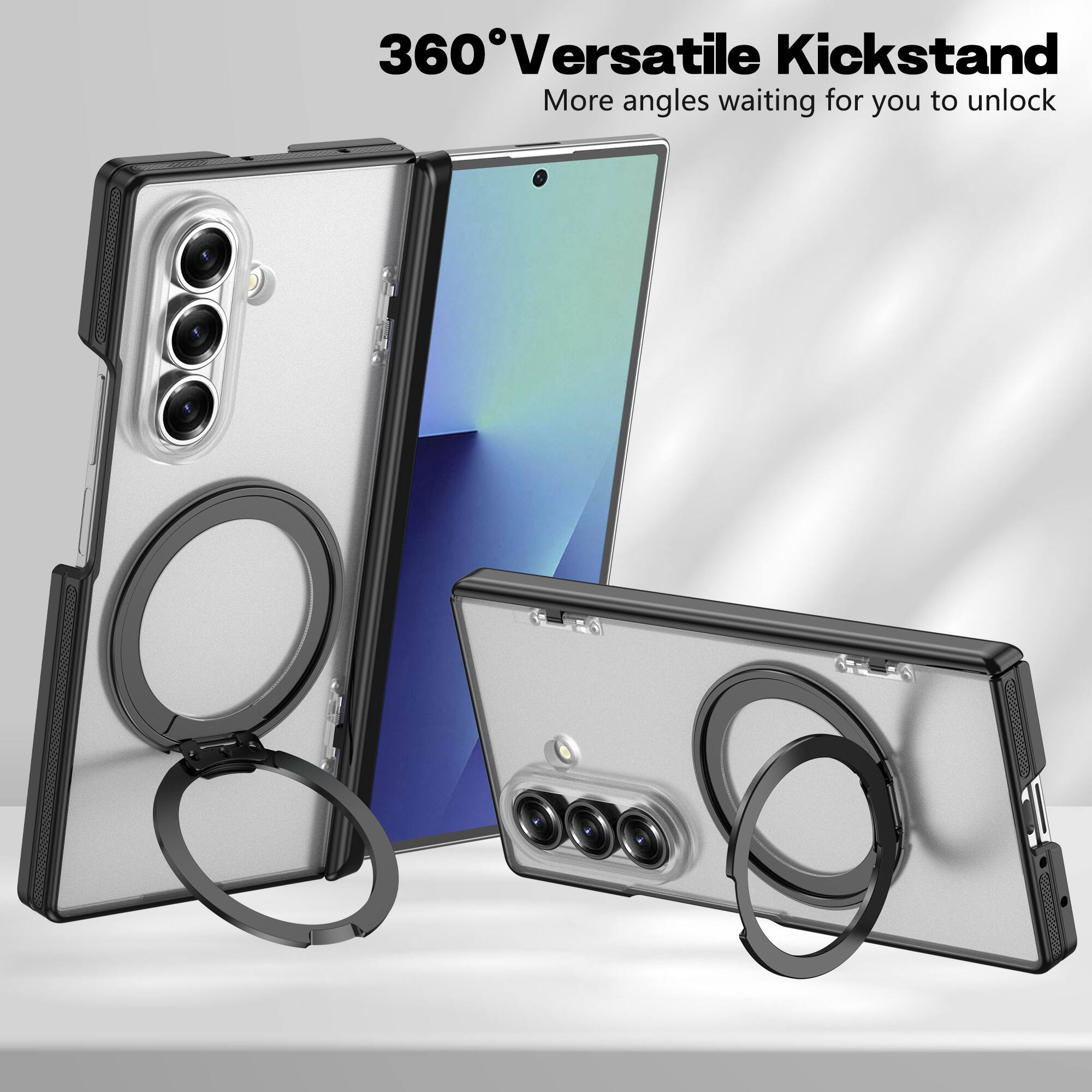 360° Versatile Kickstand  
More angles waiting for you to unlock