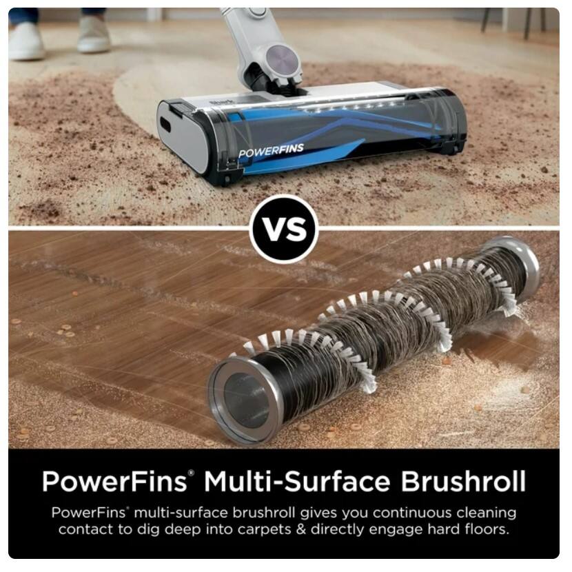 POWERFINS vs PowerFins Multi-Surface Brushroll

PowerFins multi-surface brushroll gives you continuous cleaning contact to dig deep into carpets & directly engage hard floors.

PowerFins® Multi-Surface Brushroll

PowerFins® multi-surface brushroll gives you continuous cleaning contact to dig deep into carpets & directly engage hard floors.