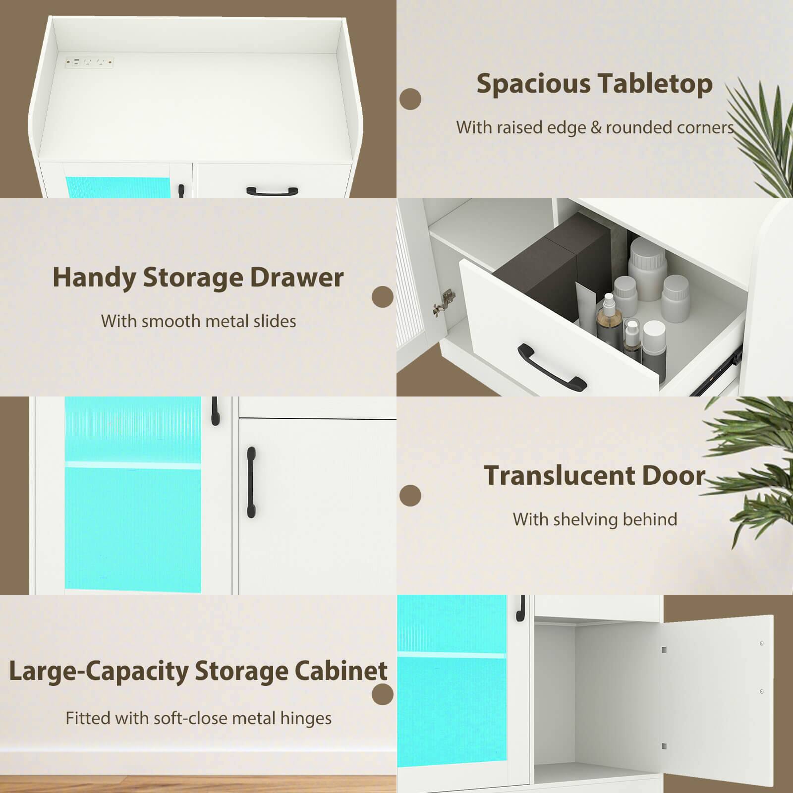 - Spacious Tabletop With raised edge & rounded corners
- Handy Storage Drawer With smooth metal slides
- Translucent Door With shelving behind
- Large-Capacity Storage Cabinet Fitted with soft-close metal hinges