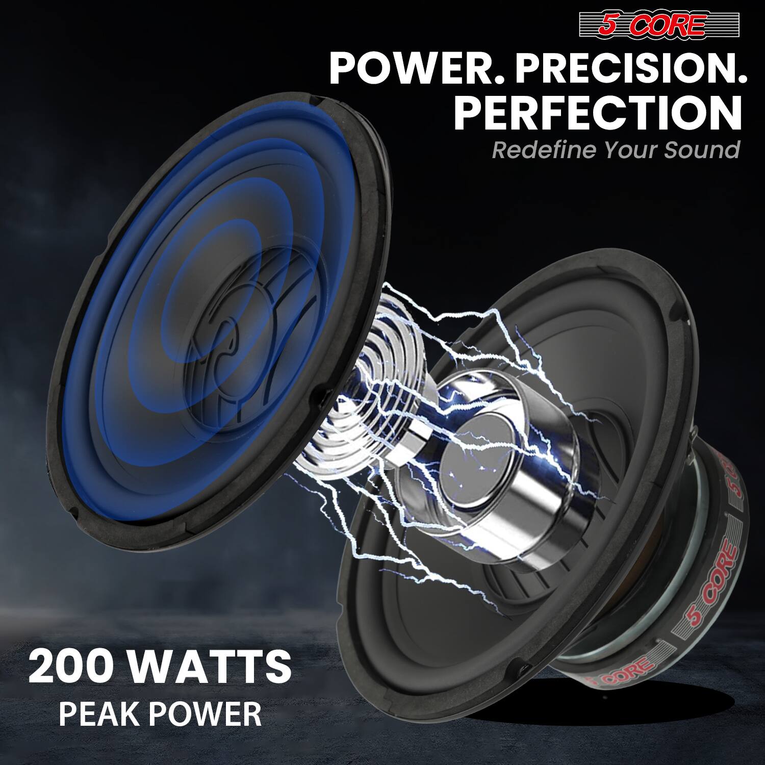 5 CORE  
POWER. PRECISION. PERFECTION  
Redefine Your Sound  

200 WATTS PEAK POWER