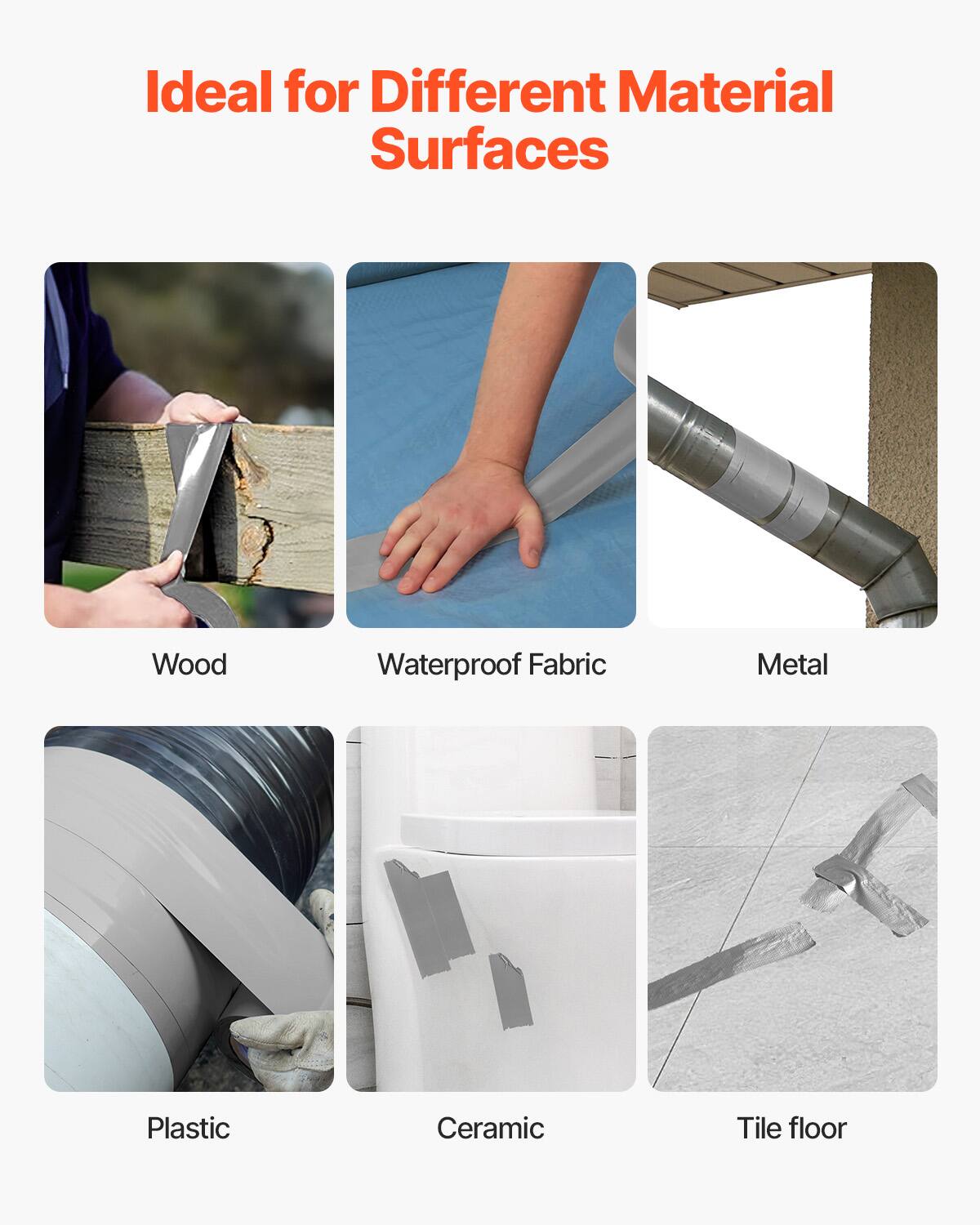 Ideal for Different Material Surfaces

- Wood
- Waterproof Fabric
- Metal
- Plastic
- Ceramic
- Tile floor