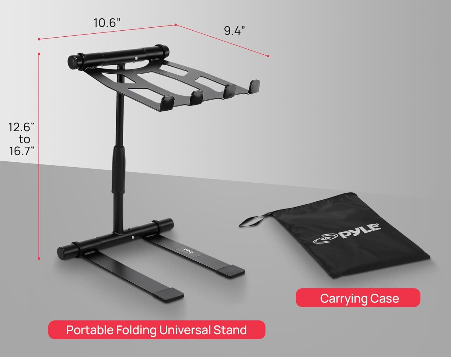 10.6" 9.4" 12.6" to 16.7"  
PYLE Carrying Case Portable Folding Universal Stand