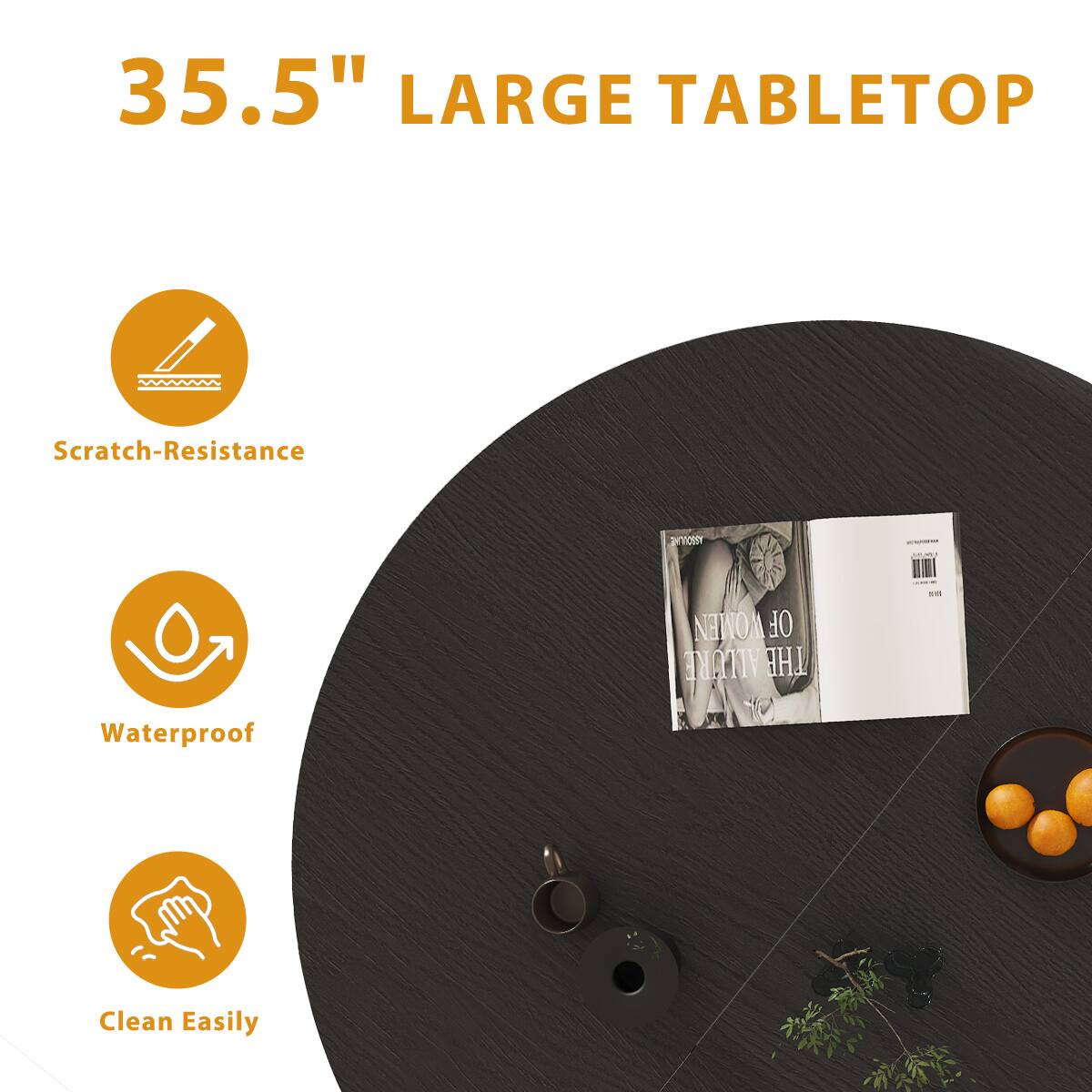 35.5" LARGE TABLETOP

Scratch-Resistance

Waterproof

Clean Easily