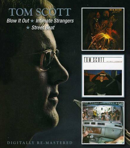 Tom Scott - Blow It Out / Intimate Strangers / Street Beat   - COMPACT DISCS [CD]
