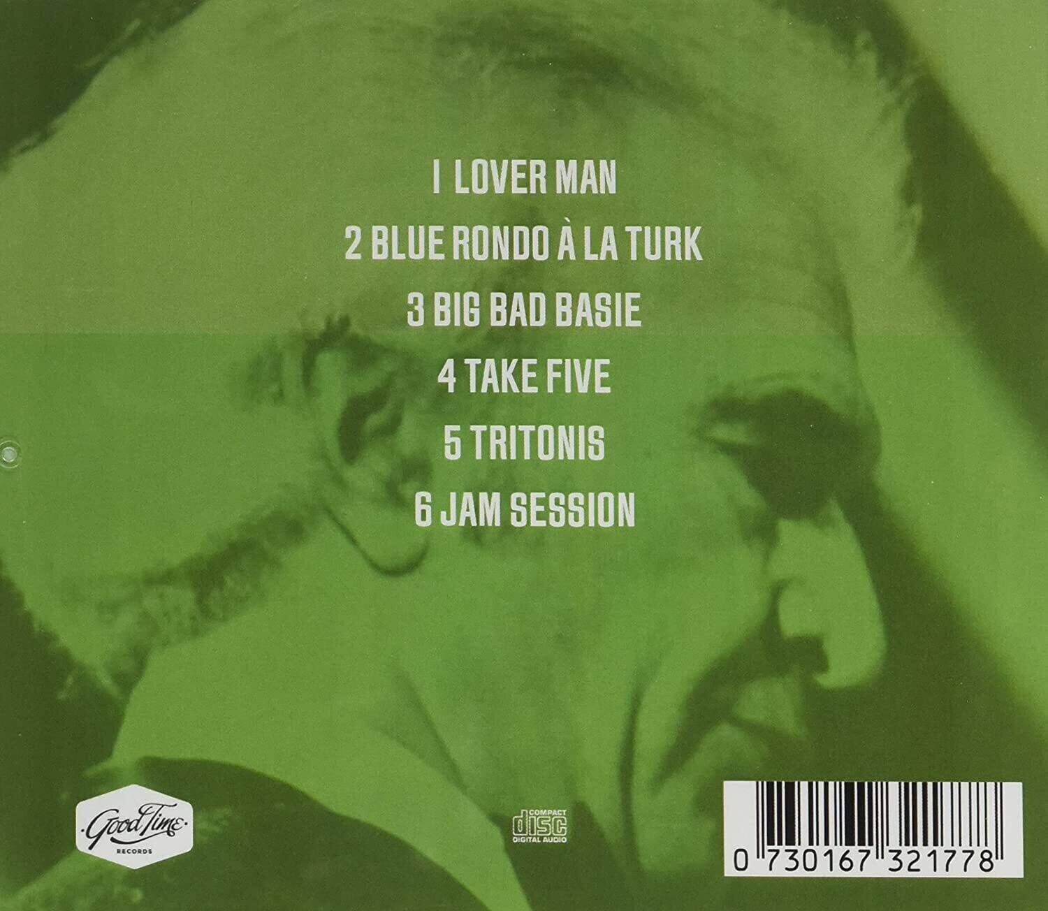 I LOVE MAN  
2 BLUE RONDO À LA TURK  
3 BIG BAD BASIE  
4 TAKE FIVE  
5 TRITONIS  
6 JAM SESSION  

GoodTune RECORDS  
COMPACT disc  
SESITAL AR  
0 730167 321778