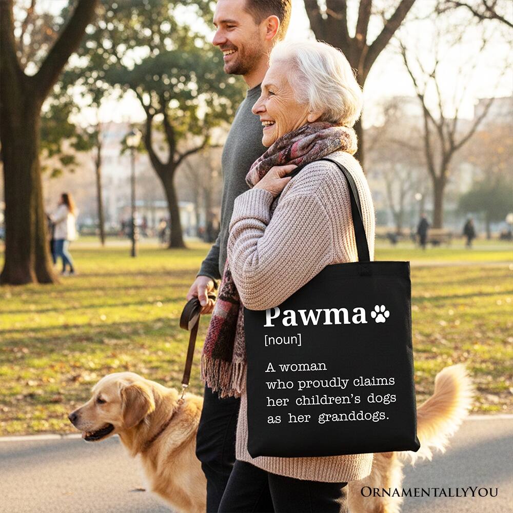 Pawma [noun]  
A woman who proudly claims her children's dogs as her granddogs.  

ORNAMENTALLYOU