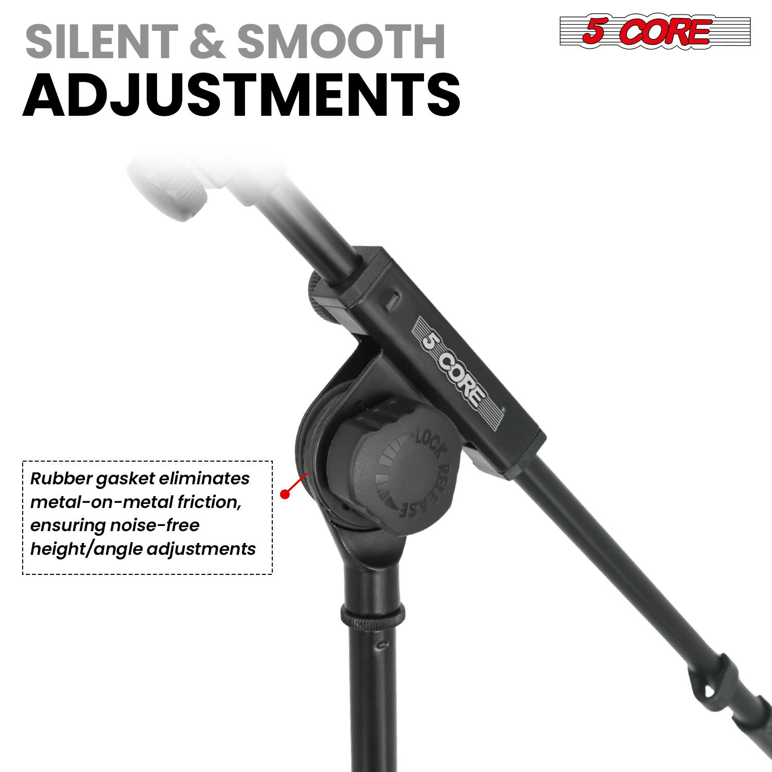 SILENT & SMOOTH ADJUSTMENTS

5 CORE

Rubber gasket eliminates metal-on-metal friction, ensuring noise-free height/angle adjustments