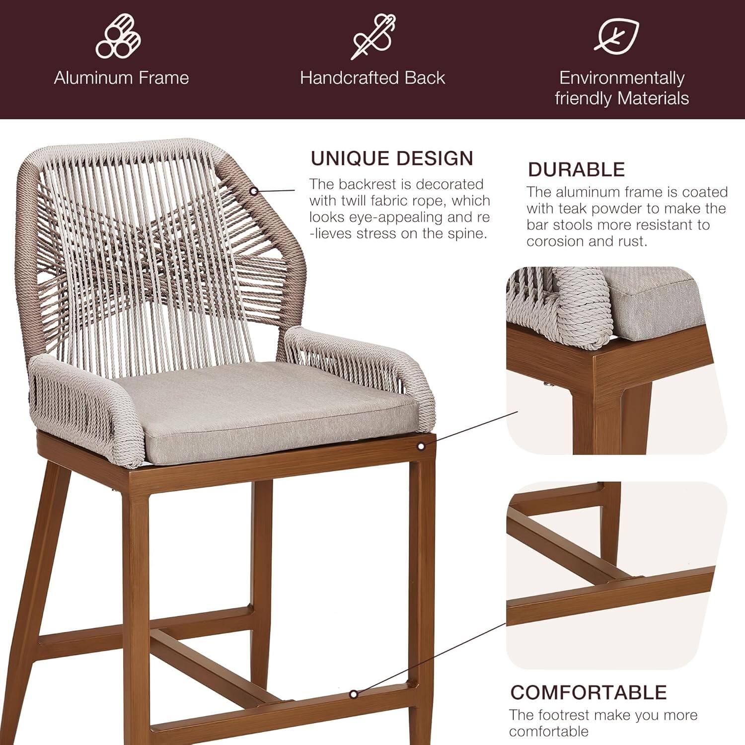 - Aluminum Frame
- Handcrafted Back
- Environmentally friendly Materials

UNIQUE DESIGN  
The backrest is decorated with twill fabric rope, which looks eye-appealing and relieves stress on the spine.

DURABLE  
The aluminum frame is coated with teak powder to make the bar stools more resistant to corrosion and rust.

COMFORTABLE  
The footrest makes you more comfortable