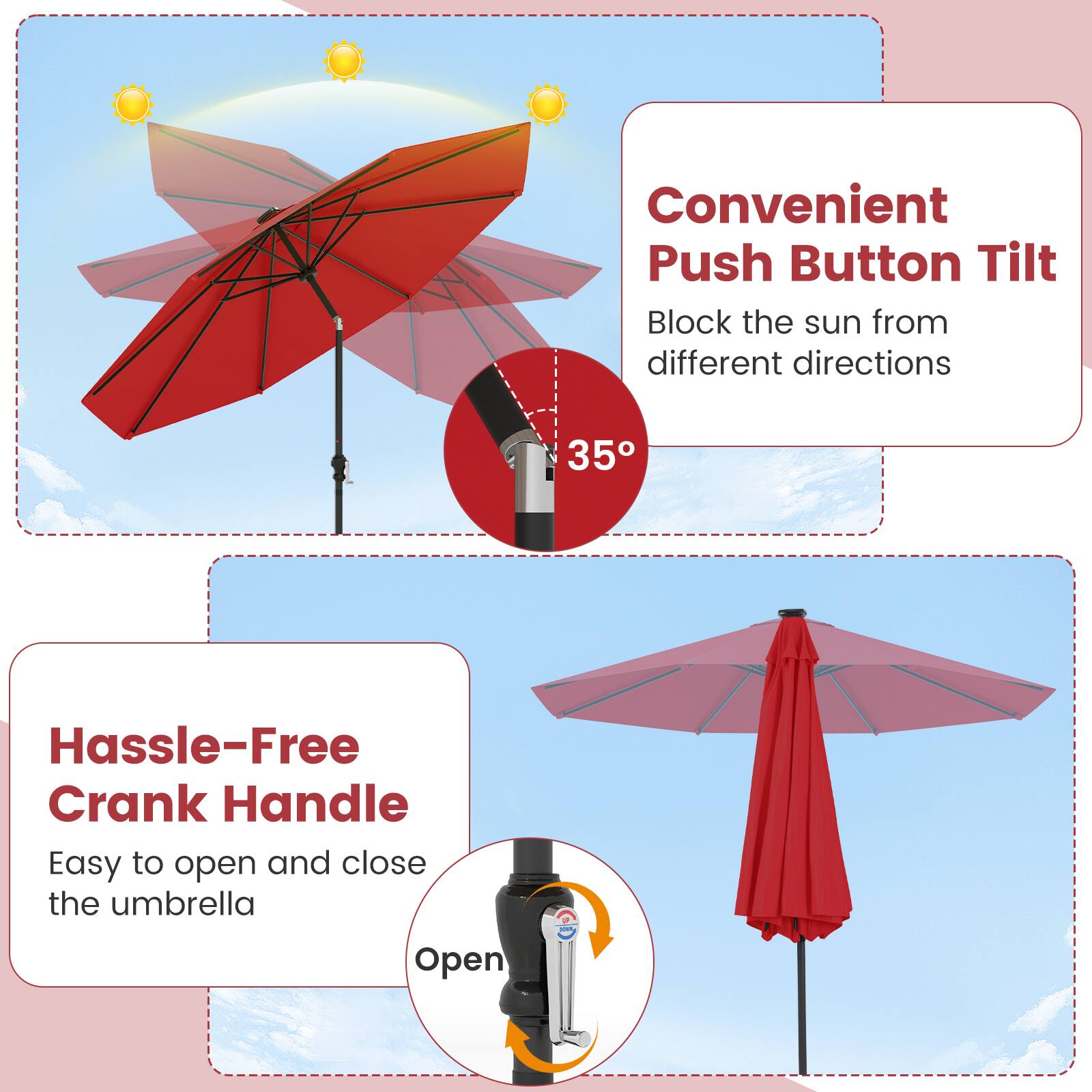 Convenient Push Button Tilt  
Block the sun from different directions  

Hassle-Free Crank Handle  
Easy to open and close the umbrella