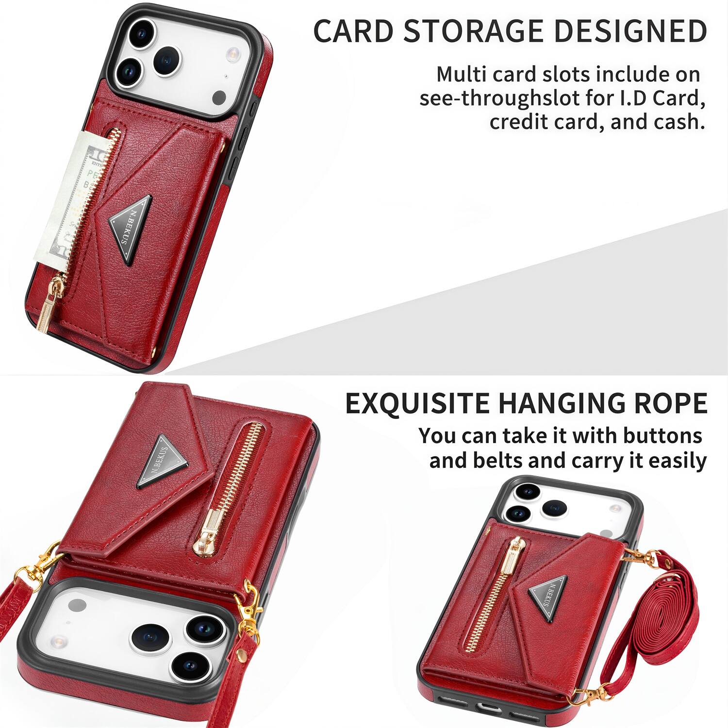 CARD STORAGE DESIGNED  
Multi card slots include on see-through slot for I.D Card, credit card, and cash.

EXQUISITE HANGING ROPE  
You can take it with buttons and belts and carry it easily