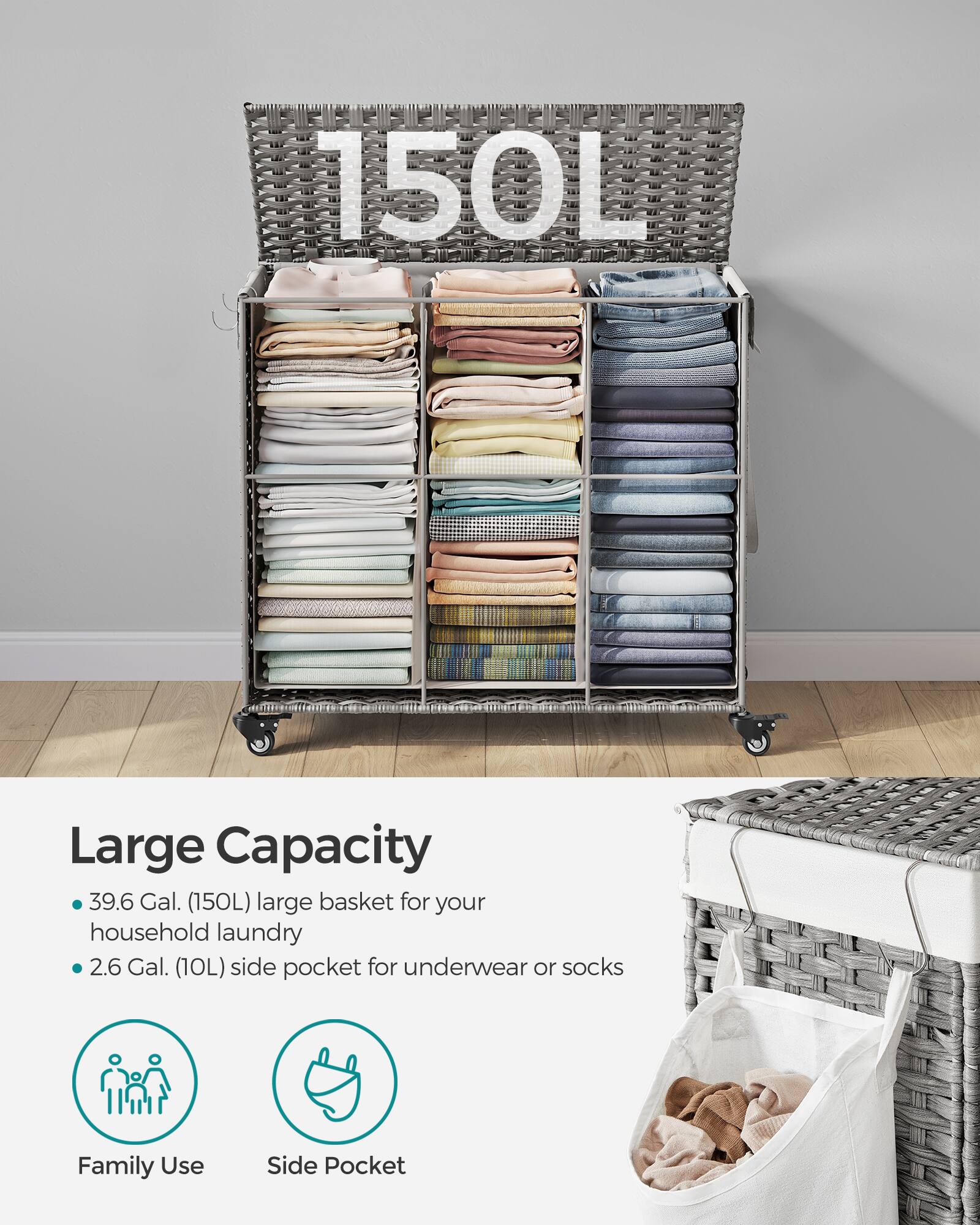 FFIIP 150L Large Capacity 39.6 Gal. (150L) large basket for your household laundry 2.6 Gal. (10L) side pocket for underwear or socks Family Use Side Pocket

Large Capacity
- 39.6 Gal. (150L) large basket for your household laundry
- 2.6 Gal. (10L) side pocket for underwear or socks

Family Use
Side Pocket