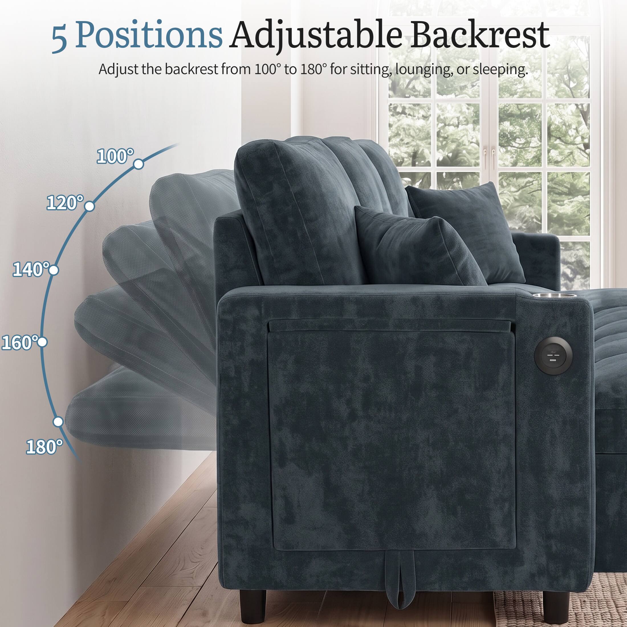 5 Positions Adjustable Backrest  
Adjust the backrest from 100° to 180° for sitting, lounging, or sleeping.

100°  
120°  
140°  
160°  
180°