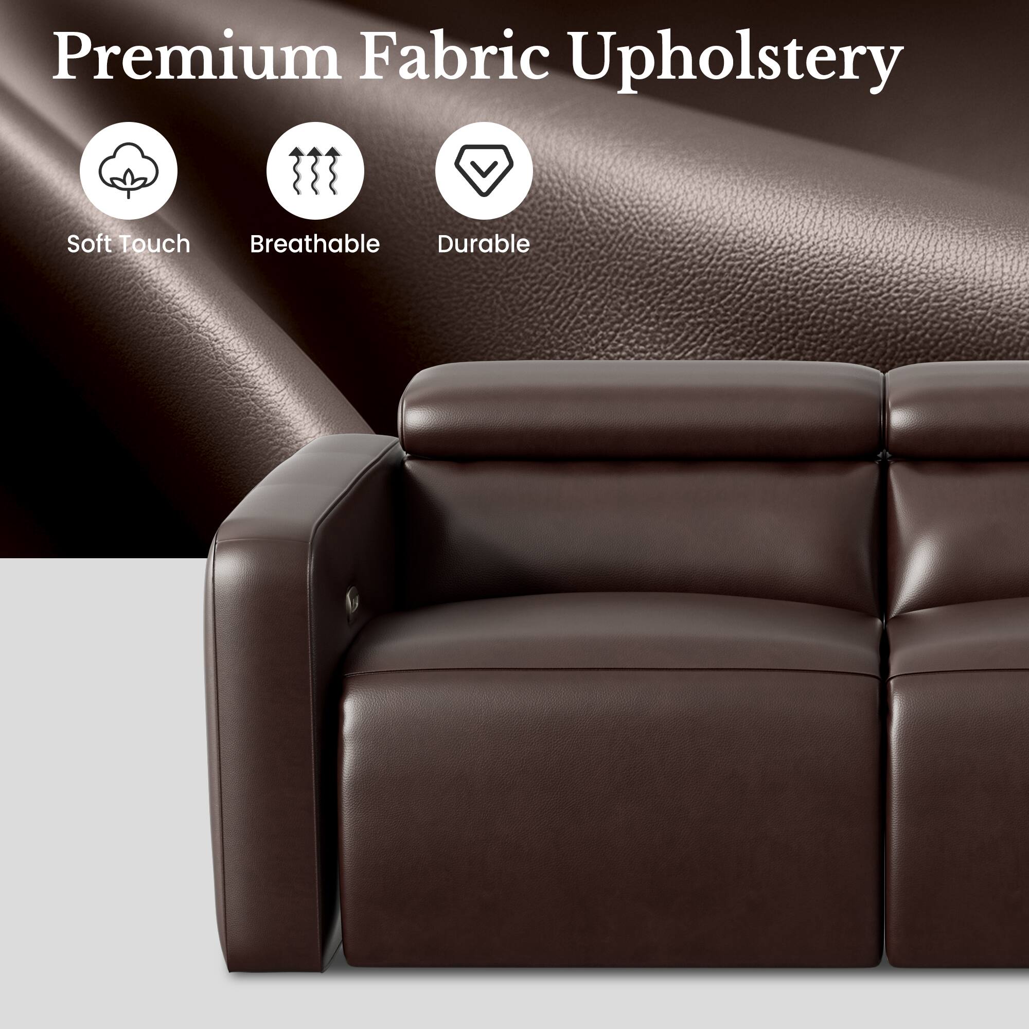 Premium Fabric Upholstery

- Soft Touch
- Breathable
- Durable