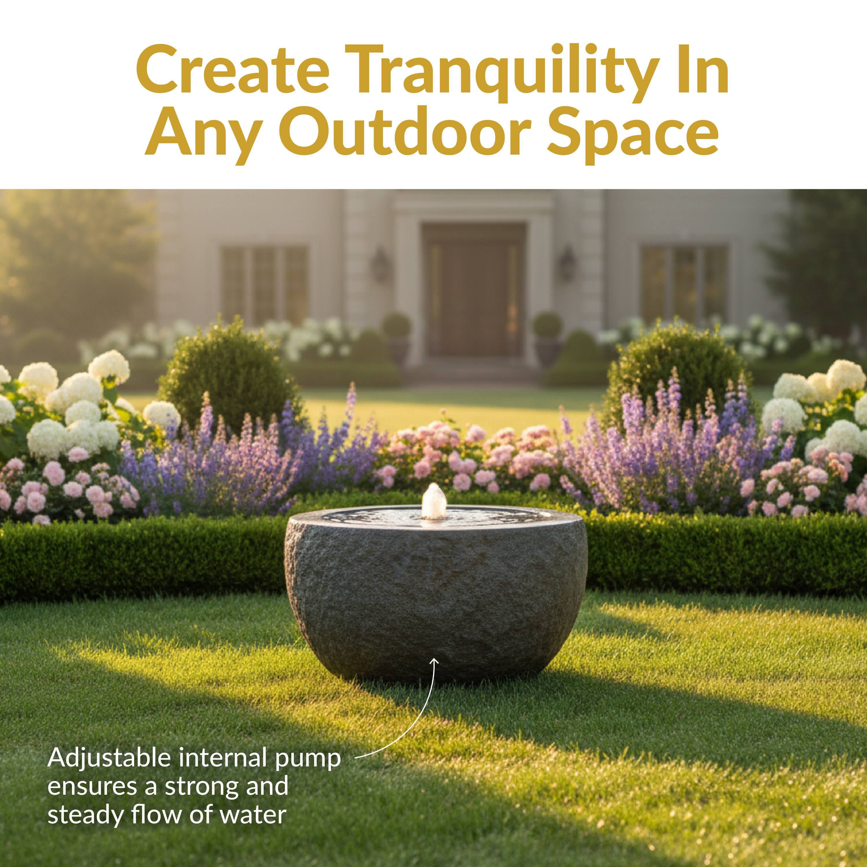 Create Tranquility In Any Outdoor Space

Adjustable internal pump ensures a strong and steady flow of water