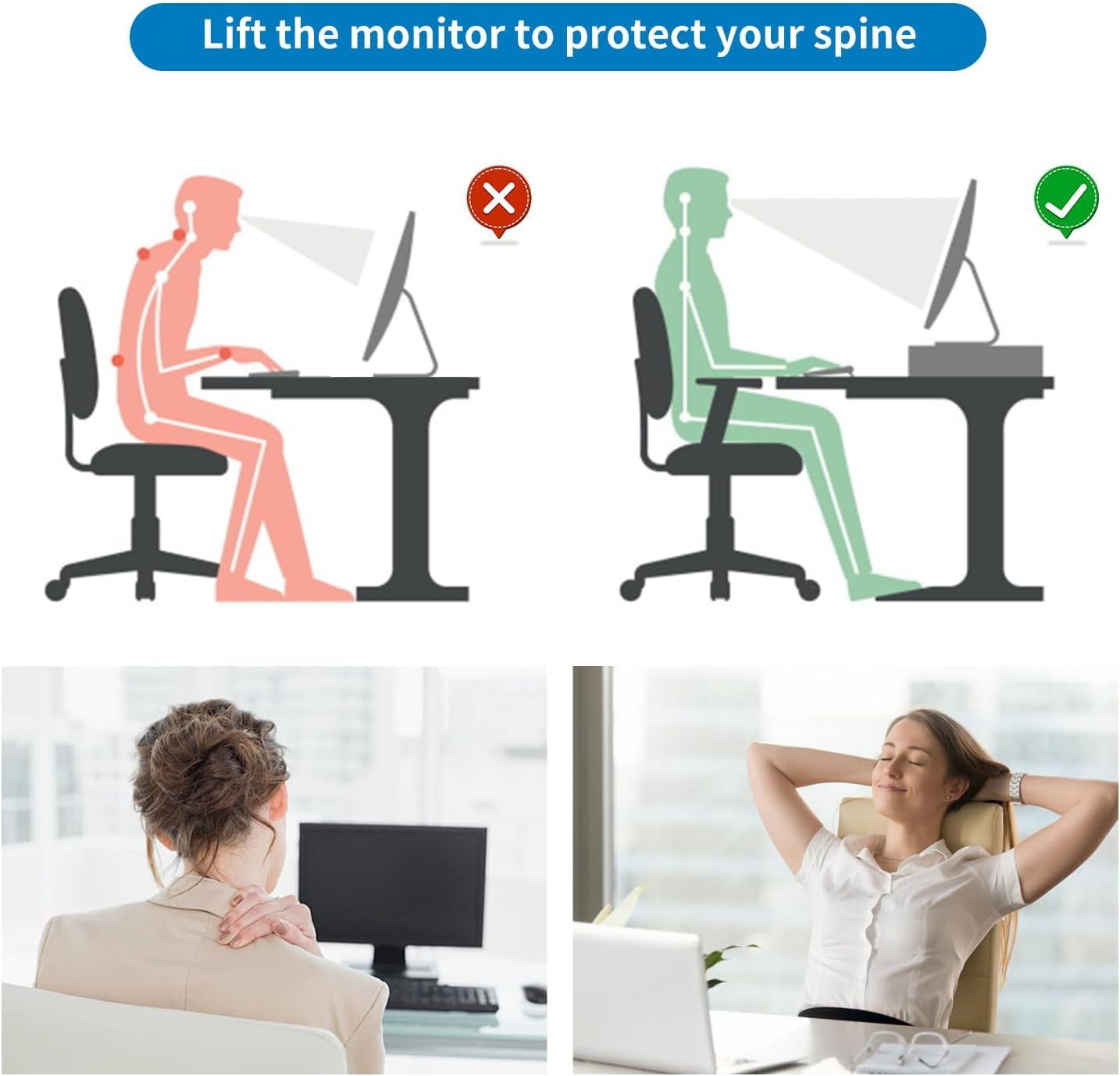 Lift the monitor to protect your spine