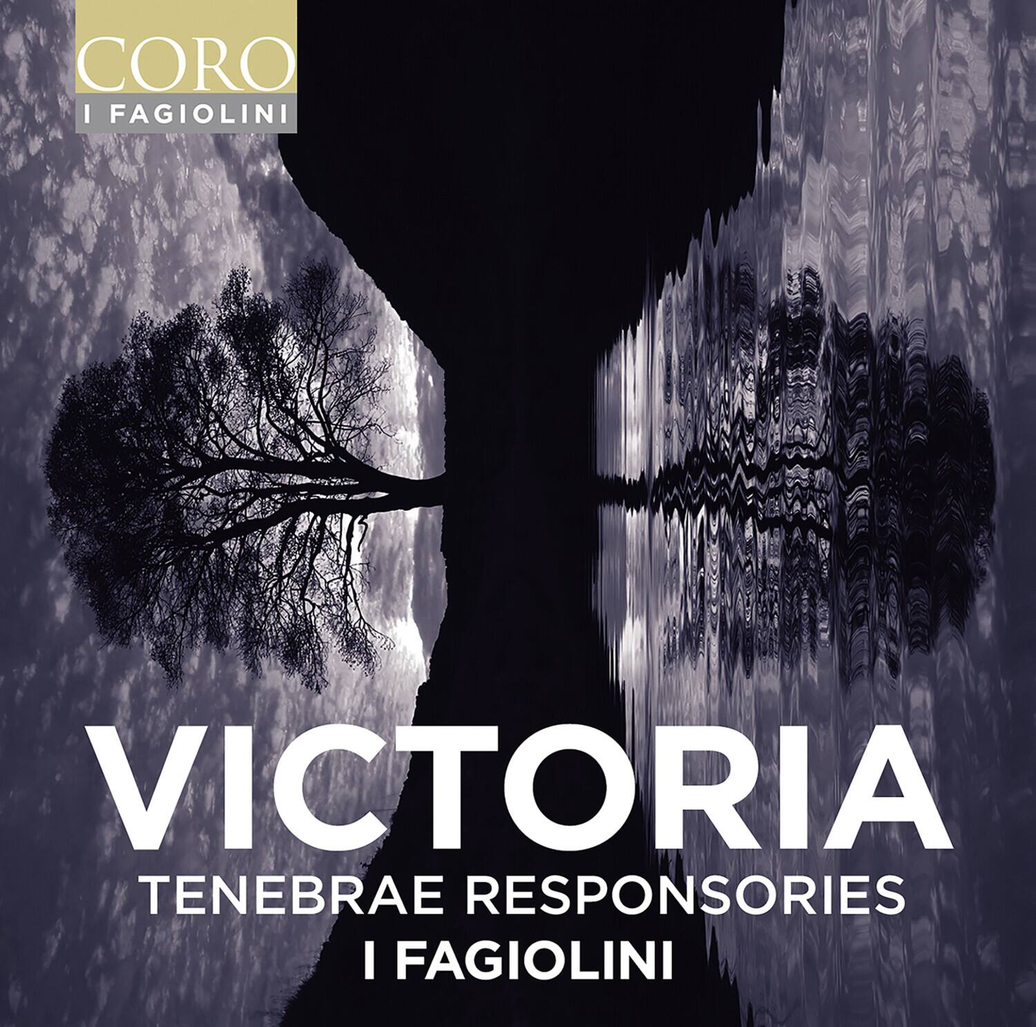 CORO I FAGIOLINI

VICTORIA

TENEBRAE RESPONSORIES

I FAGIOLINI
