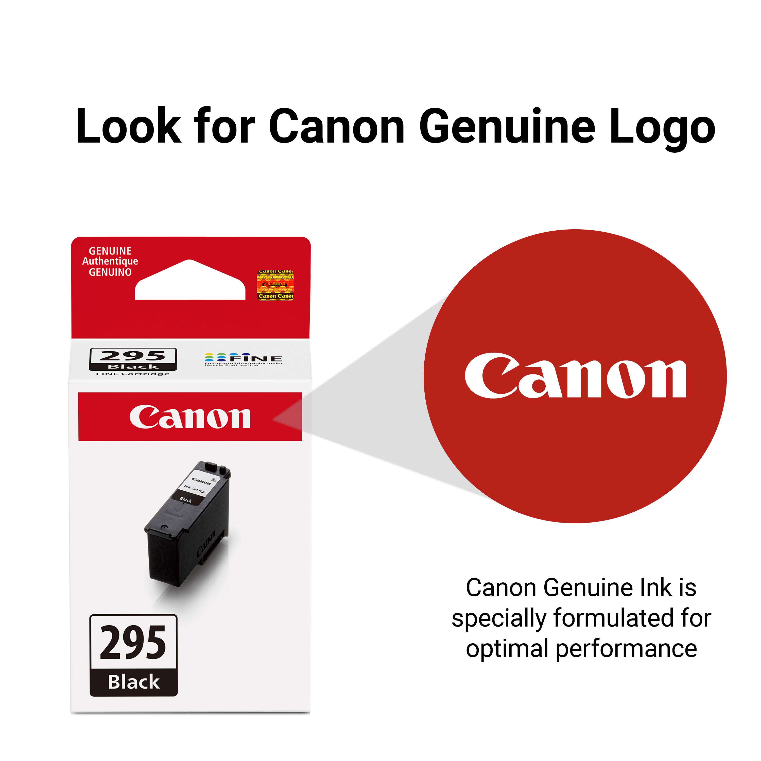 Look for Canon Genuine Logo

GENUINE Authentique GENUINO

Canon Genuine Ink is specially formulated for optimal performance