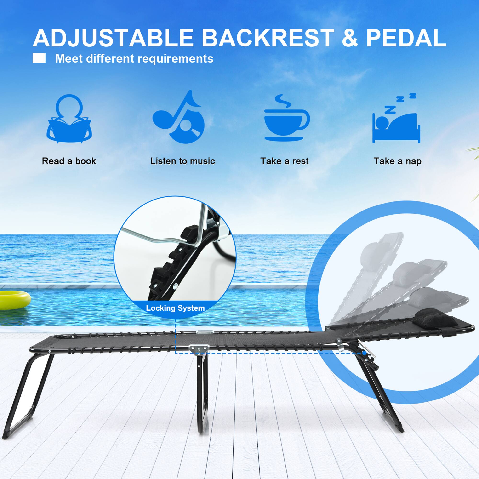 ADJUSTABLE BACKREST & PEDAL

Meet different requirements

Read a book
Listen to music
Take a rest
Take a nap
Locking System