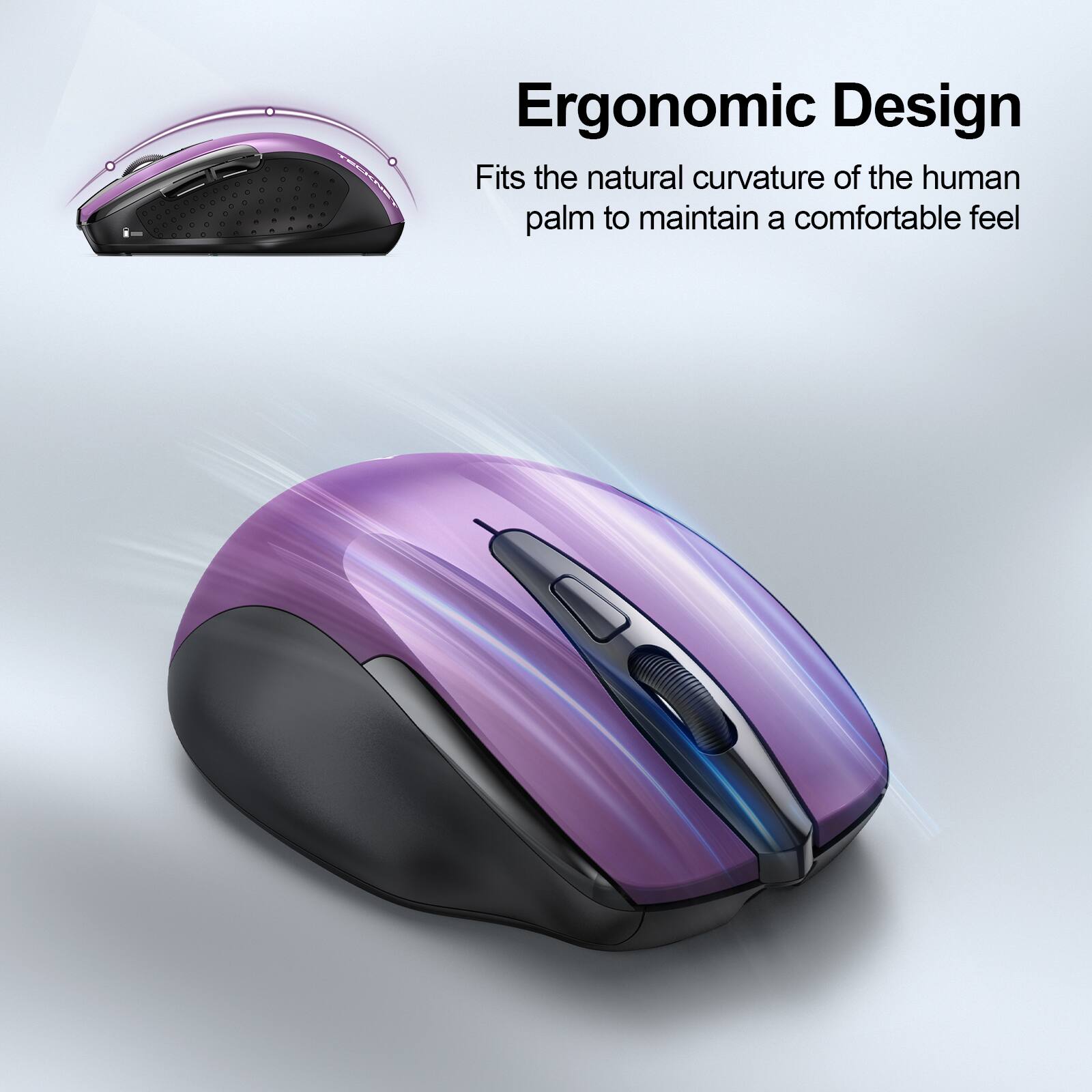 Ergonomic Design  
Fits the natural curvature of the human palm to maintain a comfortable feel
